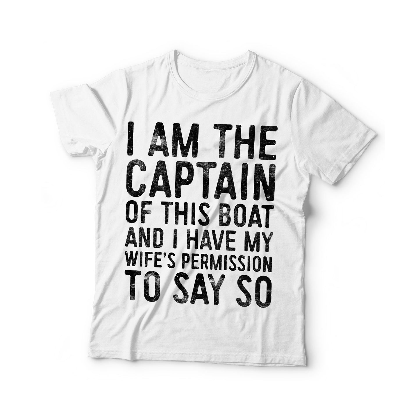 I Am The Captain Of This Boat With My Wife's Permission T-Shirt - Unisex Funny Mens Sailing Shirt - Vintage TShirt for Fathers Day Christmas