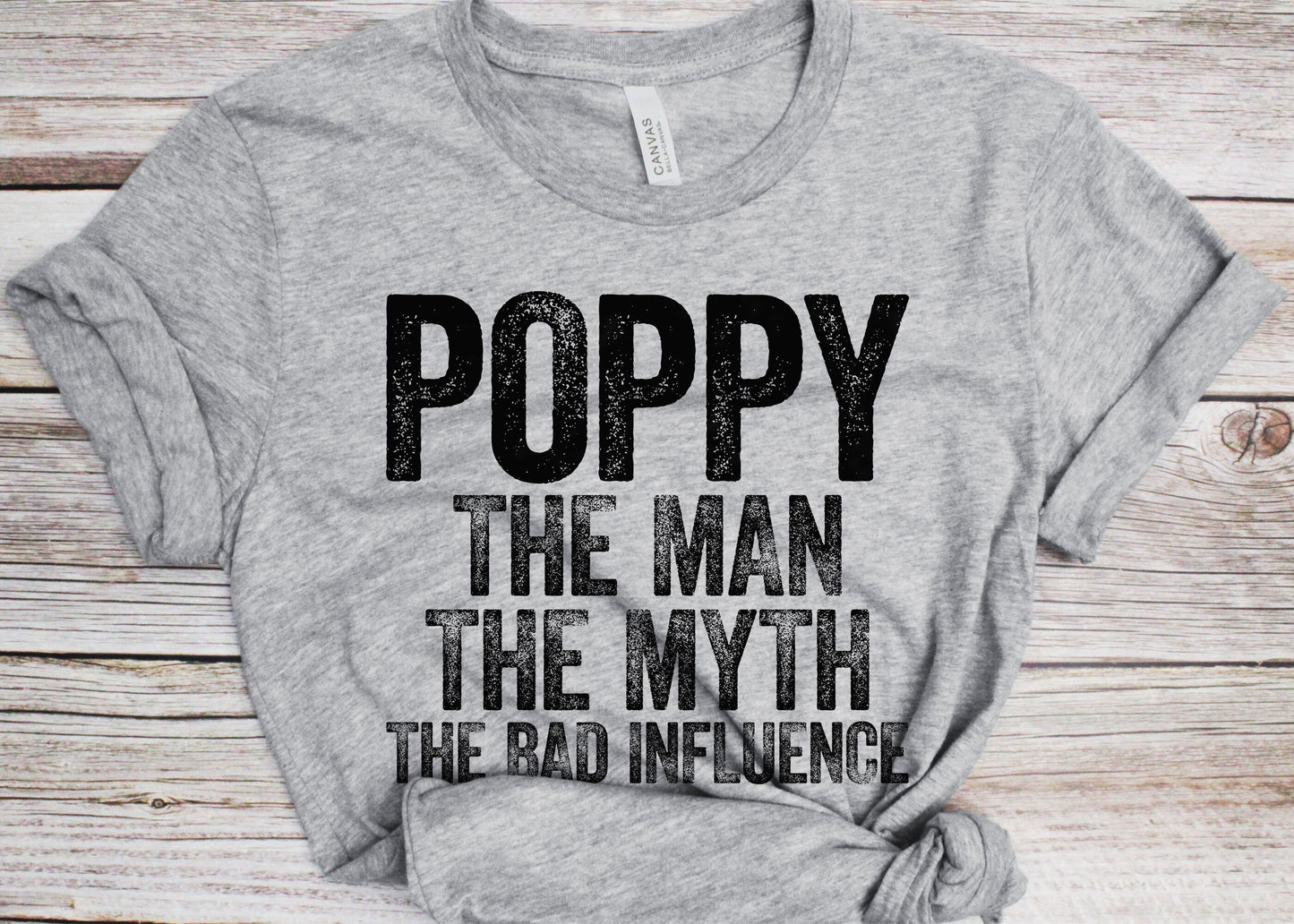 Poppy The Man The Myth The Bad Influence T-Shirt - Unisex Funny Mens Papa Dad Shirt - Vintage Poppy TShirt for Father's Day Christmas