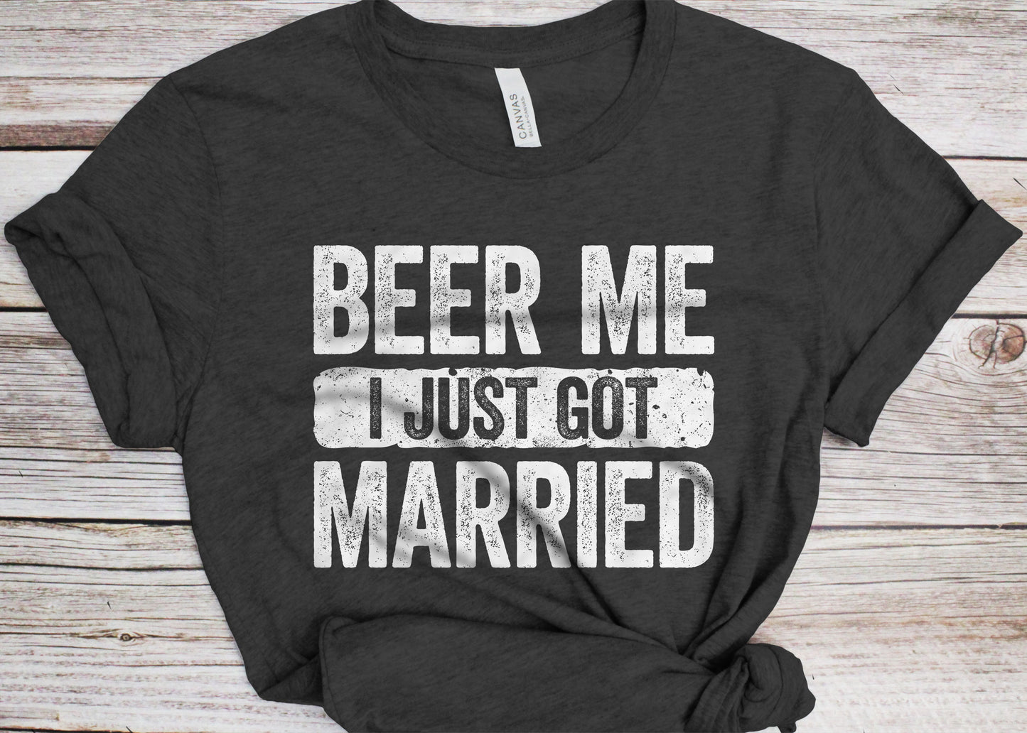 Beer Me I Just Got Married T-Shirt - Unisex Funny Couples Husband Wife Shirt - Vintage Wifey Hubby Gift TShirt for Honeymoon, Marriage