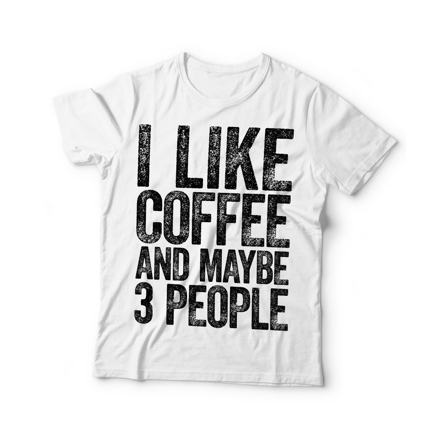 I Like Coffee And Maybe 3 People T-Shirt Unisex Funny Mens Sarcastic Shirt Coffee Lover Gift TShirt for Father's Day Christmas Birthday