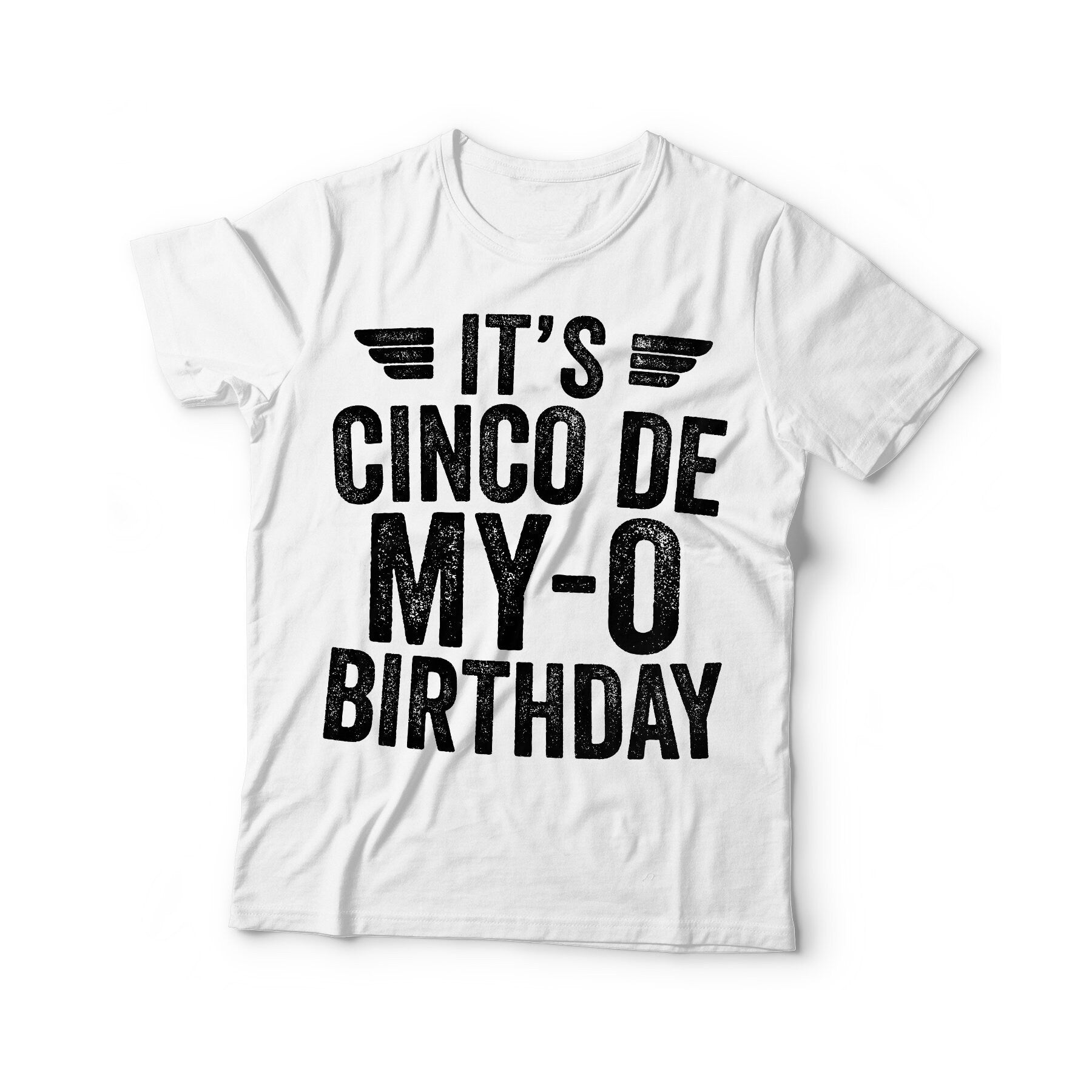 It's Cinco De My-O Birthday T-Shirt - Unisex Mens Cinco De Drinko Tee Shirt - Cinco De Mayo TShirt Drinking Gift Mexican Fiesta Party 2025