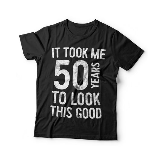 It Took Me 50 Years To Look This Good T-Shirt - Unisex Funny 50 AF Mens 50th Birthday Shirt - Born in 1975 Gift Vintage TShirt BDay