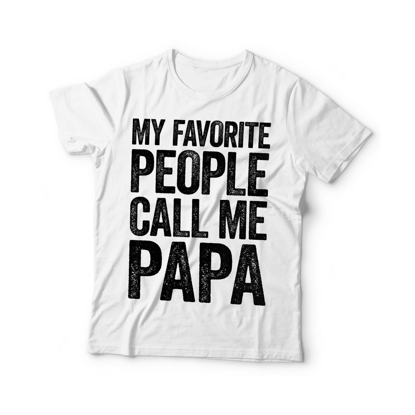 My Favorite People Call Me Papa T-Shirt - Unisex Funny Mens Grandpa Dad Shirt - Vintage TShirt for Father's Day Christmas