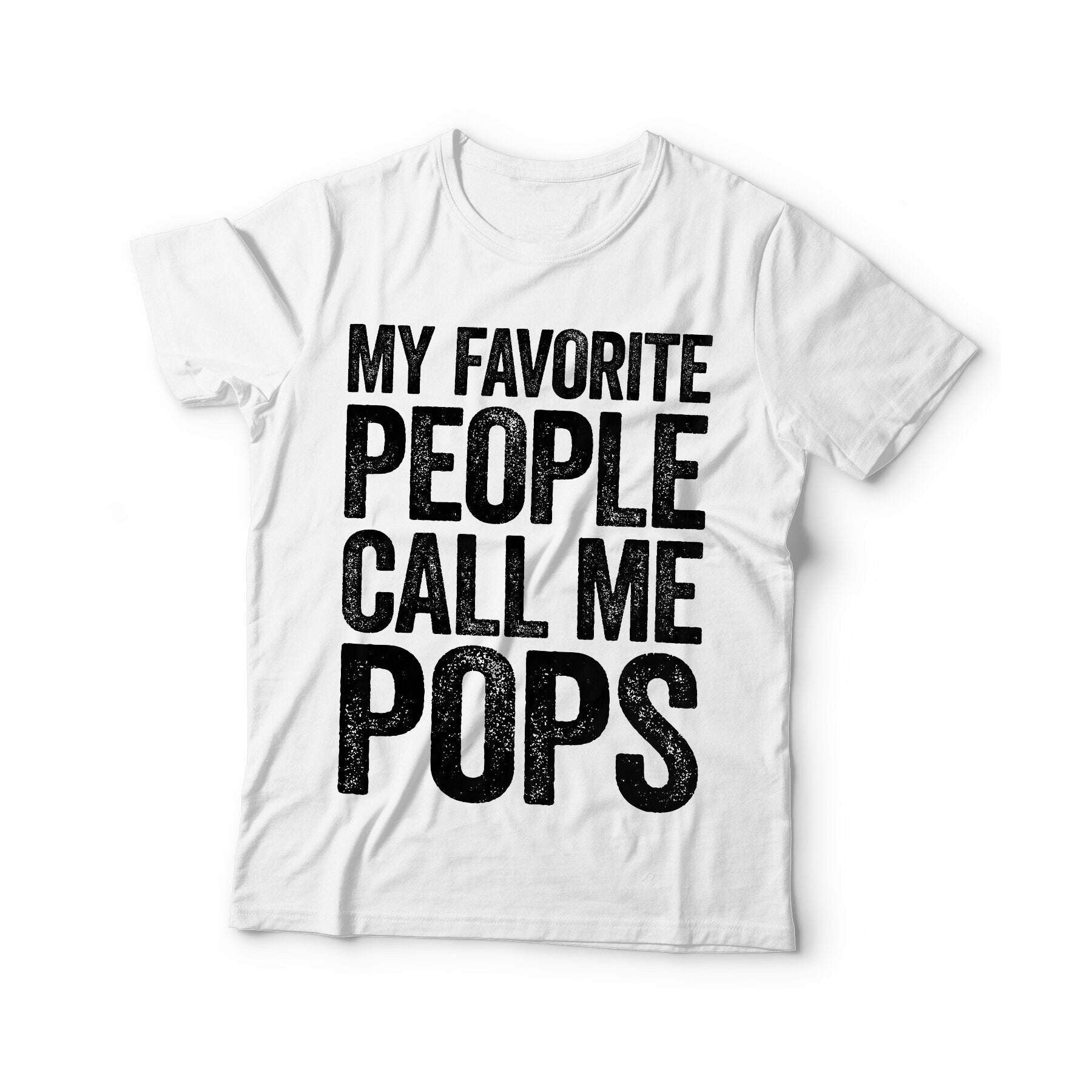 My Favorite People Call Me Pops T-Shirt - Unisex Funny Mens Best Papa Shirt - Vintage Pops TShirt for Father's Day Christmas