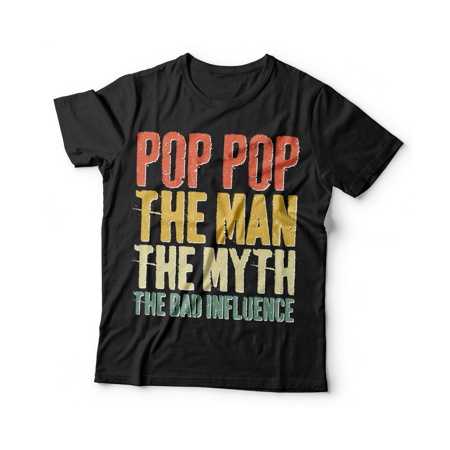 Pop Pop The Man The Myth The Bad Influence T-Shirt - Unisex Funny Mens Best Papa Shirt - Vintage Grandpa TShirt for Father's Day Christmas