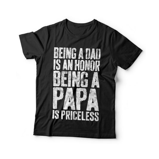 Being A Dad Is An Honor Being A Papa Is Priceless T-Shirt - Funny Mens Best Papa Dad Shirt - Vintage Grandpa TShirt for Father's Day