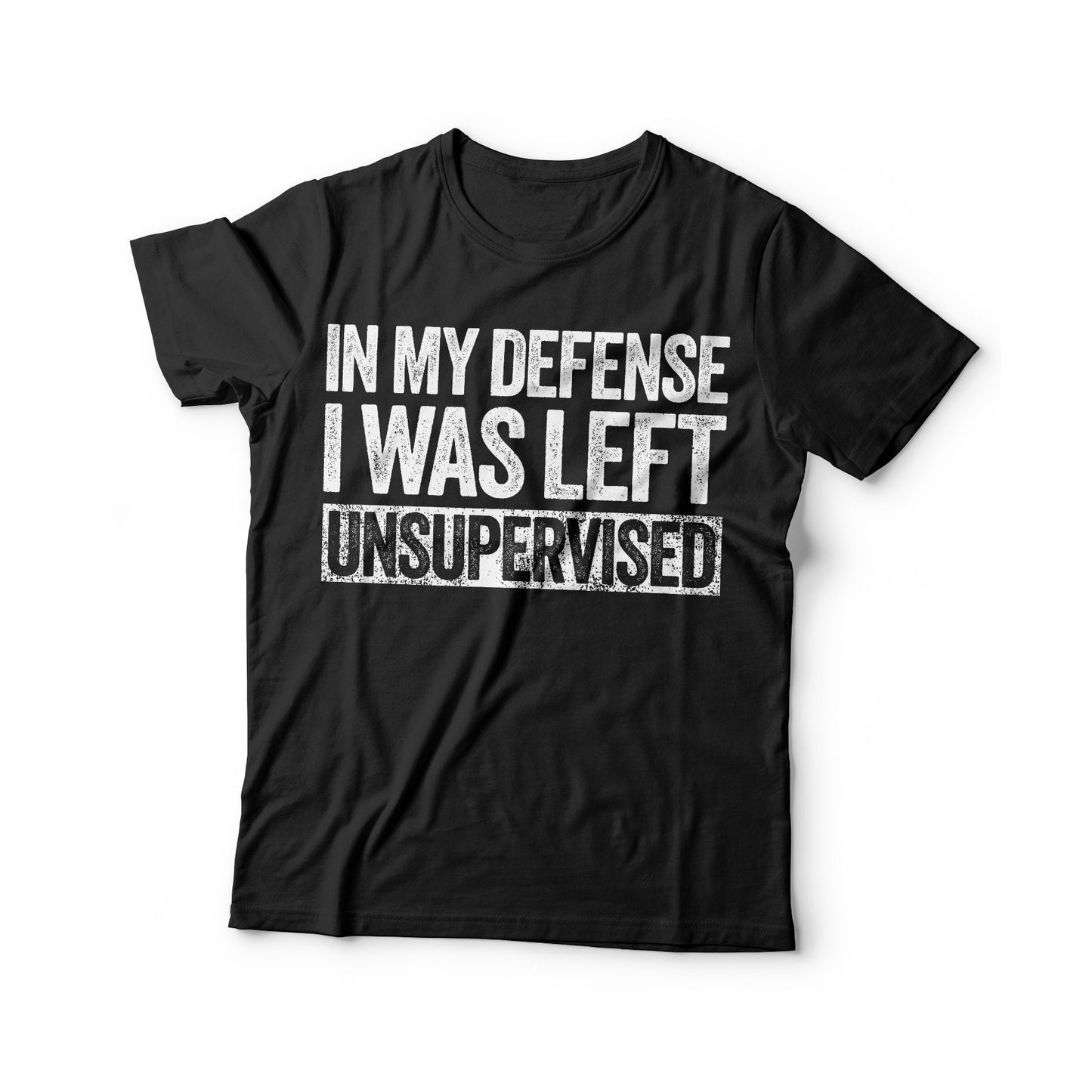 In My Defense I Was Left Unsupervised T-Shirt - Unisex Funny Saying Mens Sarcastic Shirt - Sarcasm Lover Gift TShirt for Christmas Birthday