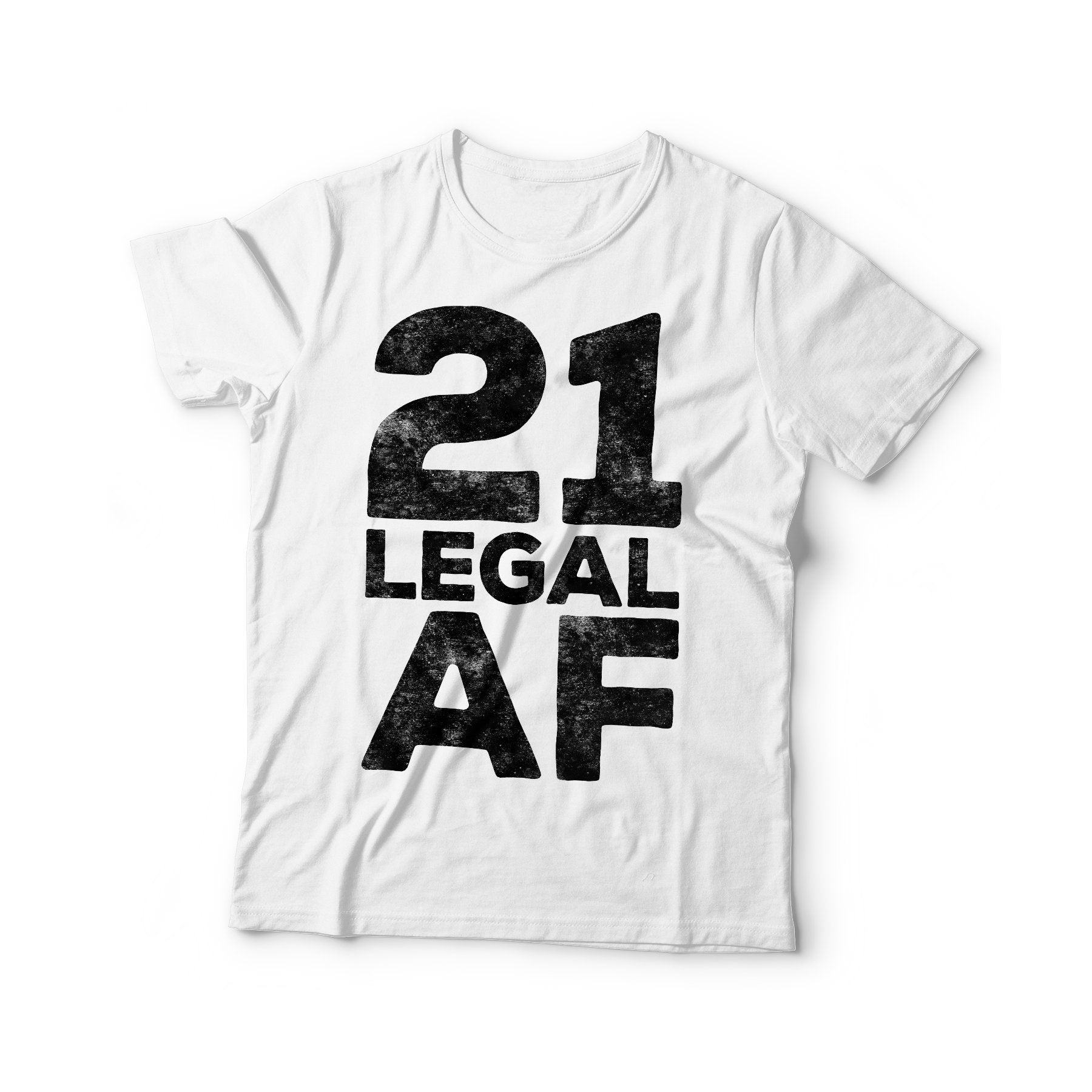 21 Legal AF T-Shirt - Unisex Funny 21 AF Mens 21st Birthday Shirt - Born in 2004 BDay Gift Vintage TShirt