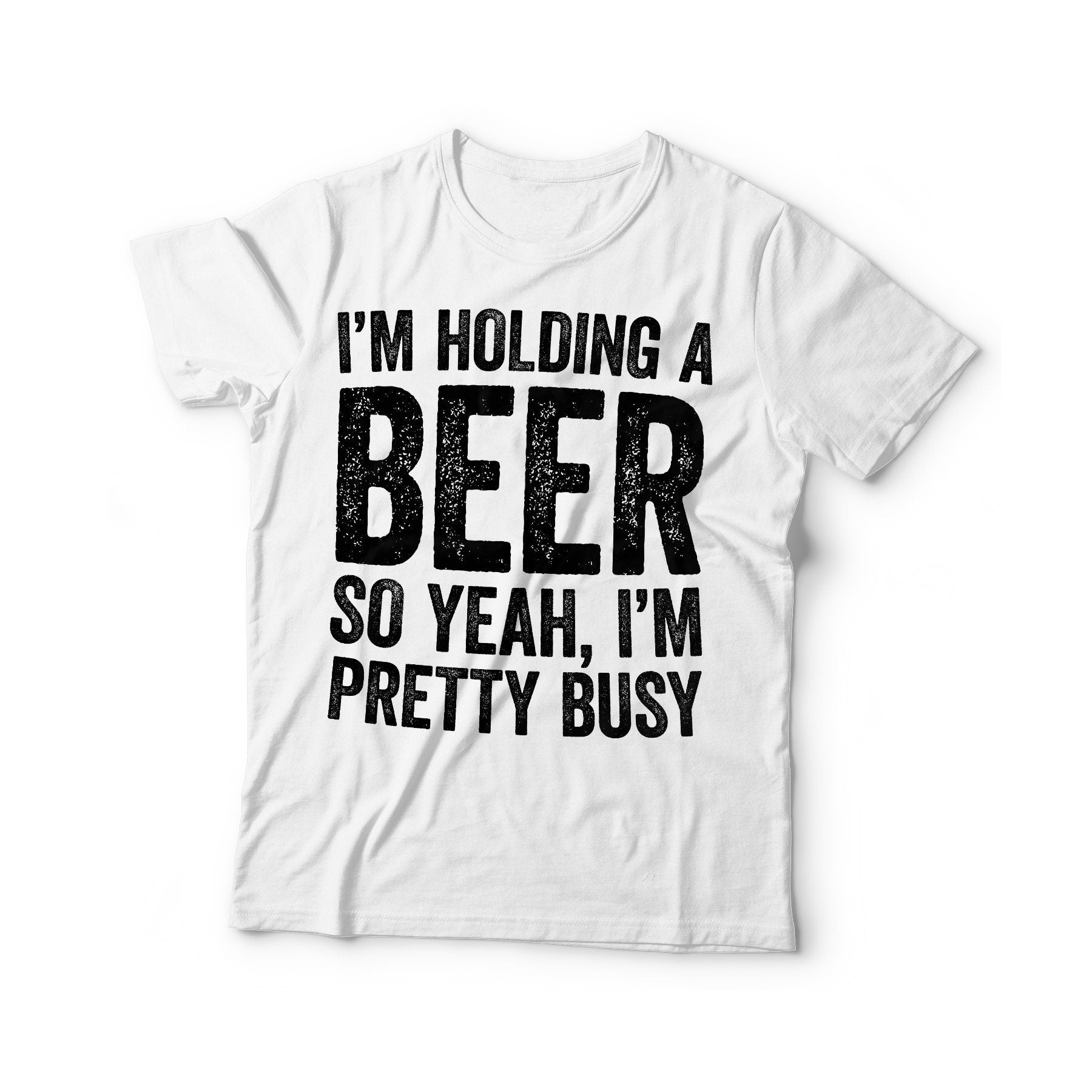 I'm Holding A Beer So Yeah I'm Pretty Busy T-Shirt - Unisex Funny Mens Drinking Shirt - Vintage Beer TShirt Gift for Father's Day Christmas