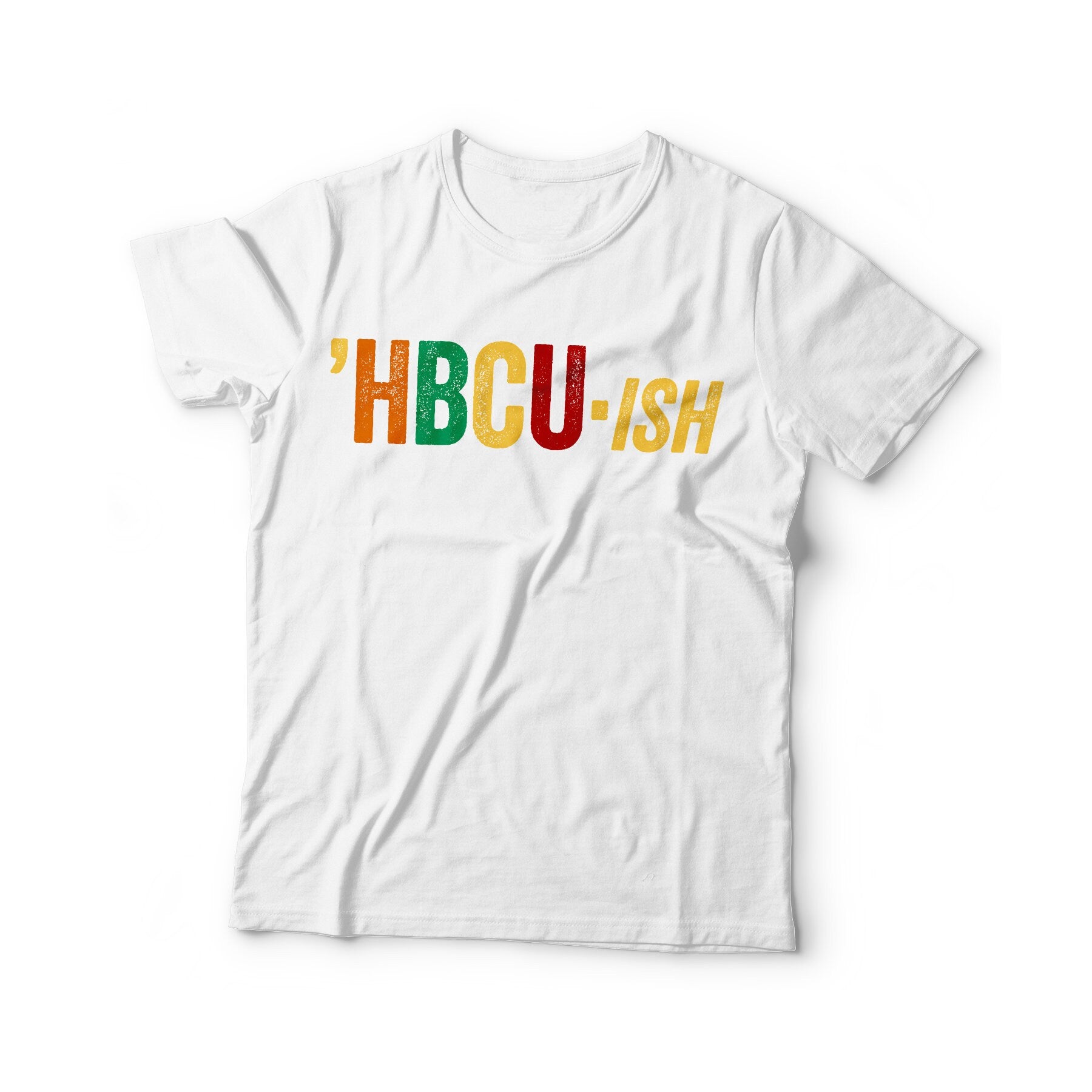 HBCU ish T-Shirt - Unisex Funny Mens HBCUish Shirt - Vintage HBCU Graduate TShirt for Black History Month