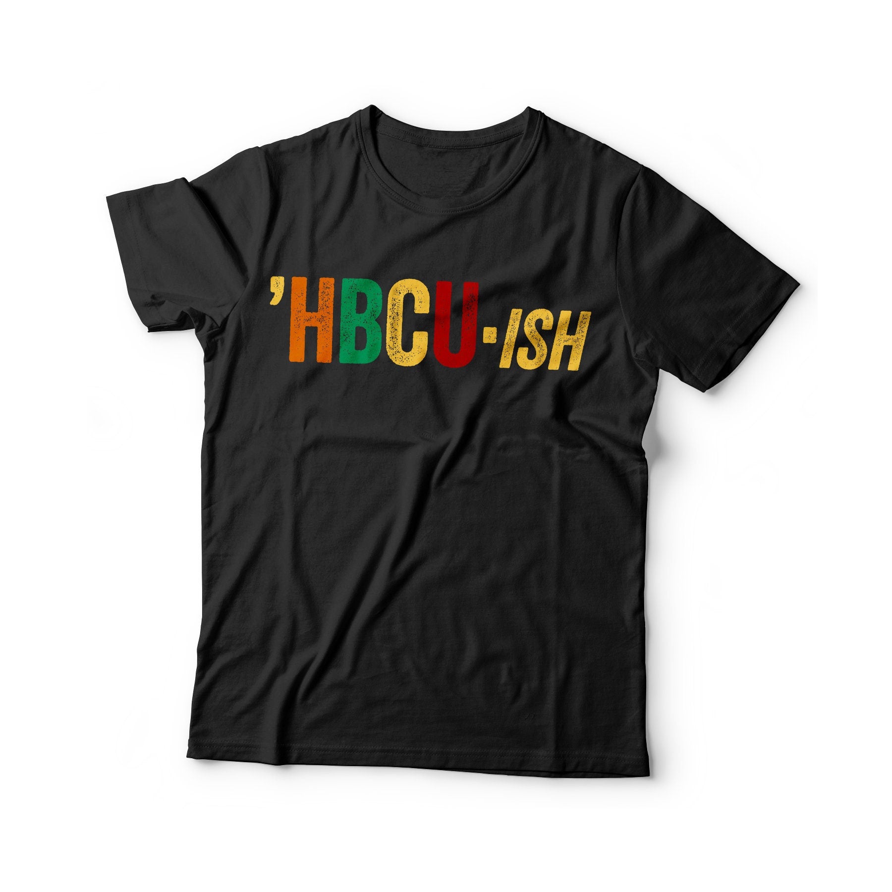 HBCU ish T-Shirt - Unisex Funny Mens HBCUish Shirt - Vintage HBCU Graduate TShirt for Black History Month