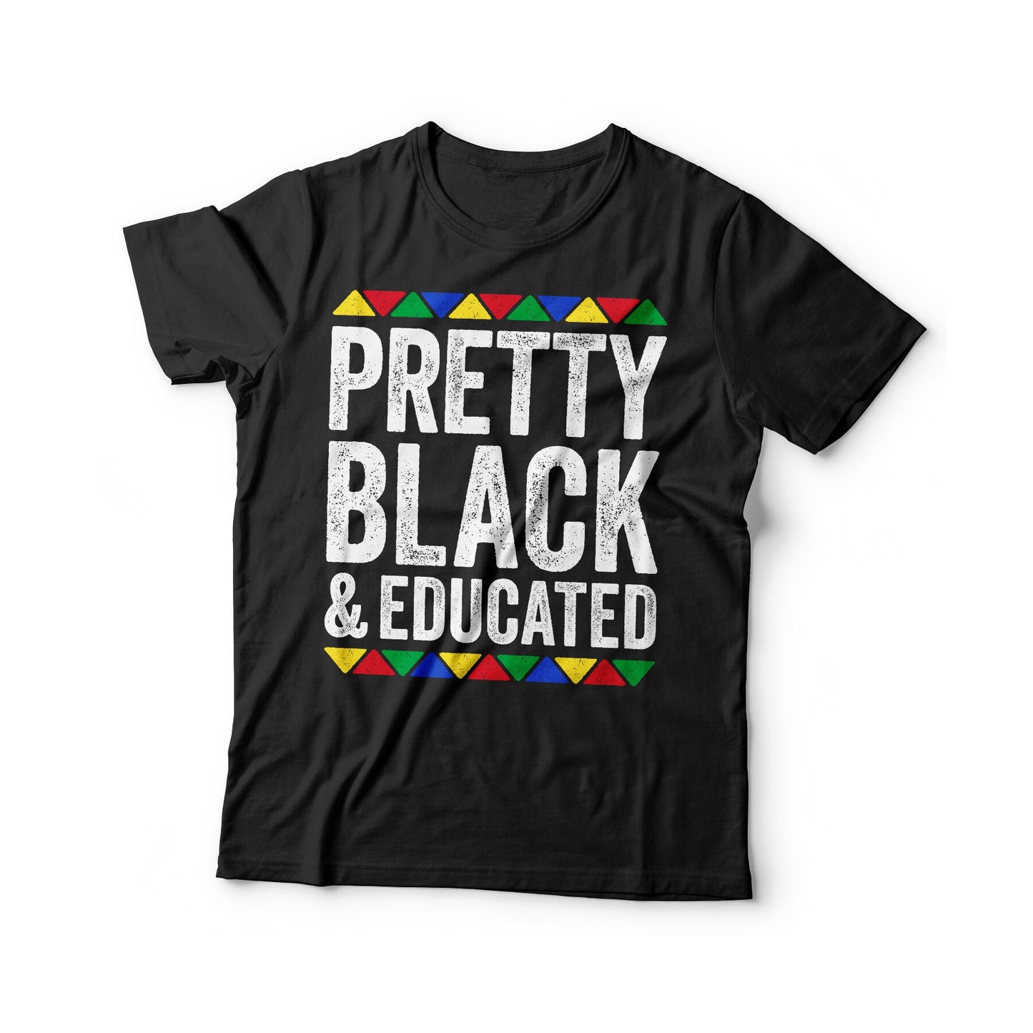 Pretty Black And Educated T-Shirt - Unisex Funny Mens Black Culture Proud Shirt - Vintage HBCU Graduate TShirt for Black History Month