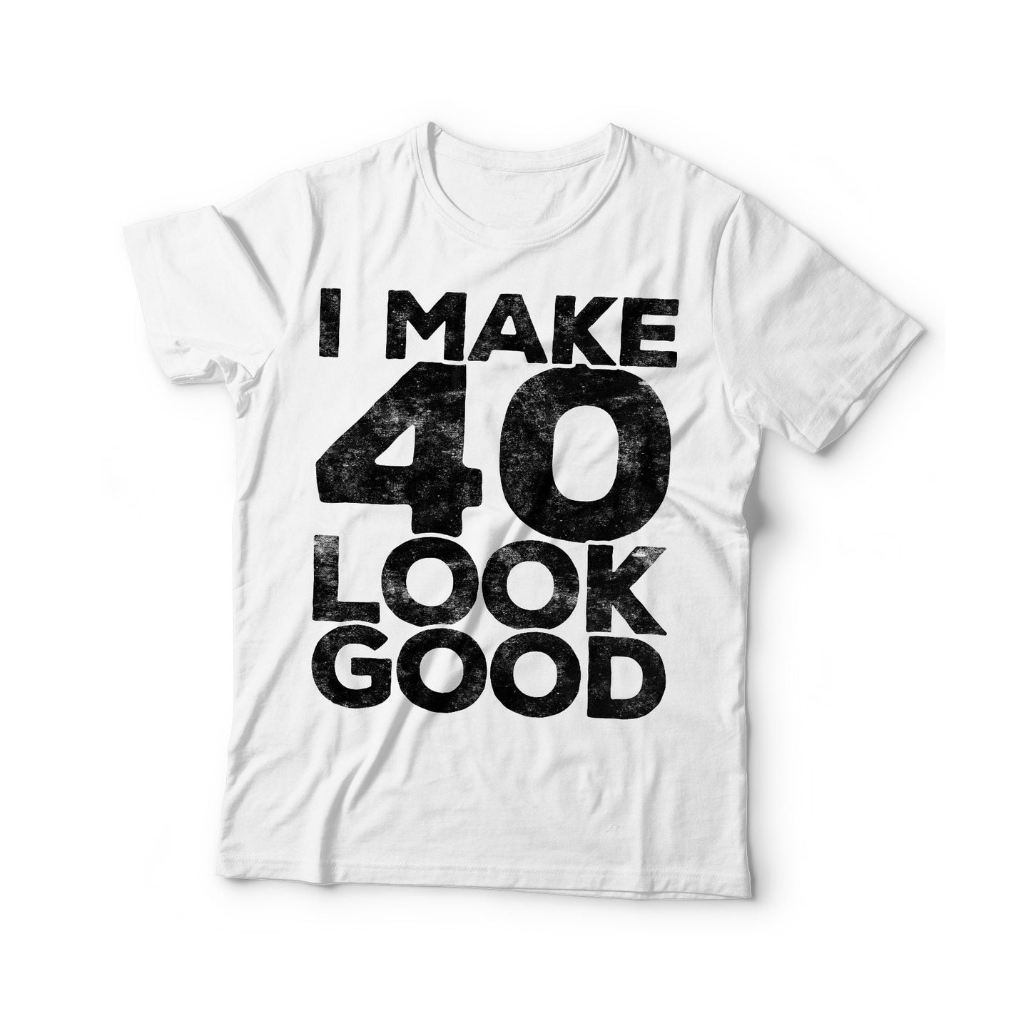 I Make 40 Look Good T-Shirt - Unisex Funny 40 AF Mens 40th Birthday Shirt - Born in 1985 Gift Vintage TShirt BDay