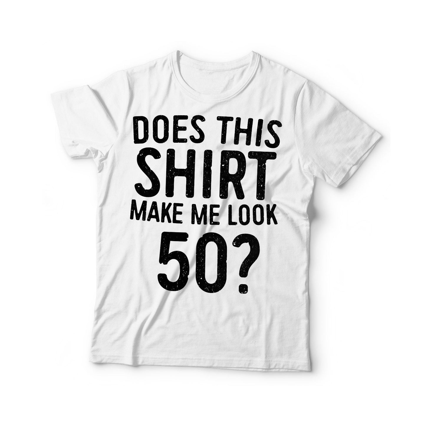 Does This Shirt Make Me Look 50 T-Shirt - Unisex Funny 50 AF Mens 50th Birthday Shirt - Born in 1975 Gift Vintage TShirt BDay