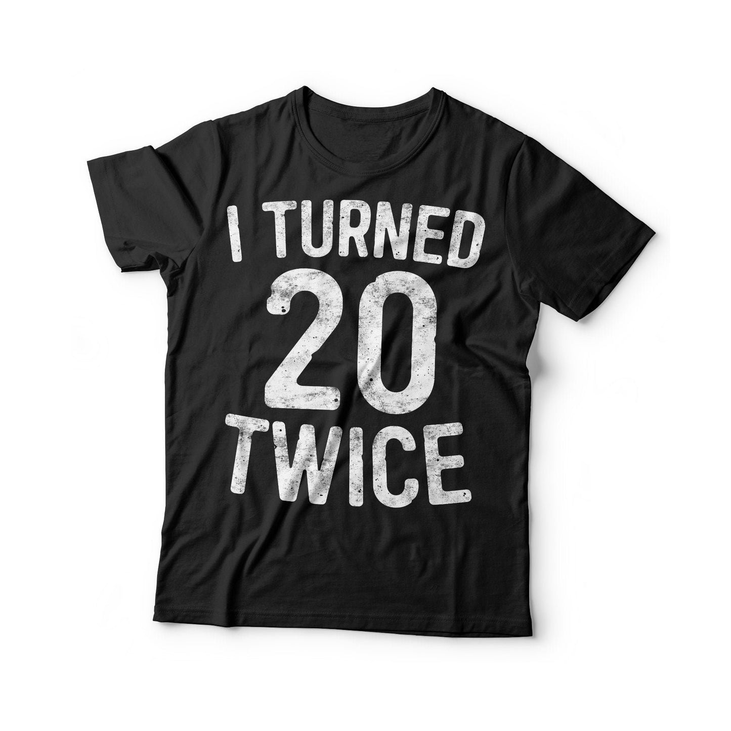 I Turned 20 Twice T-Shirt - Unisex Funny 40 AF Mens 40th Birthday Shirt - Born in 1985 Gift Vintage TShirt BDay Party