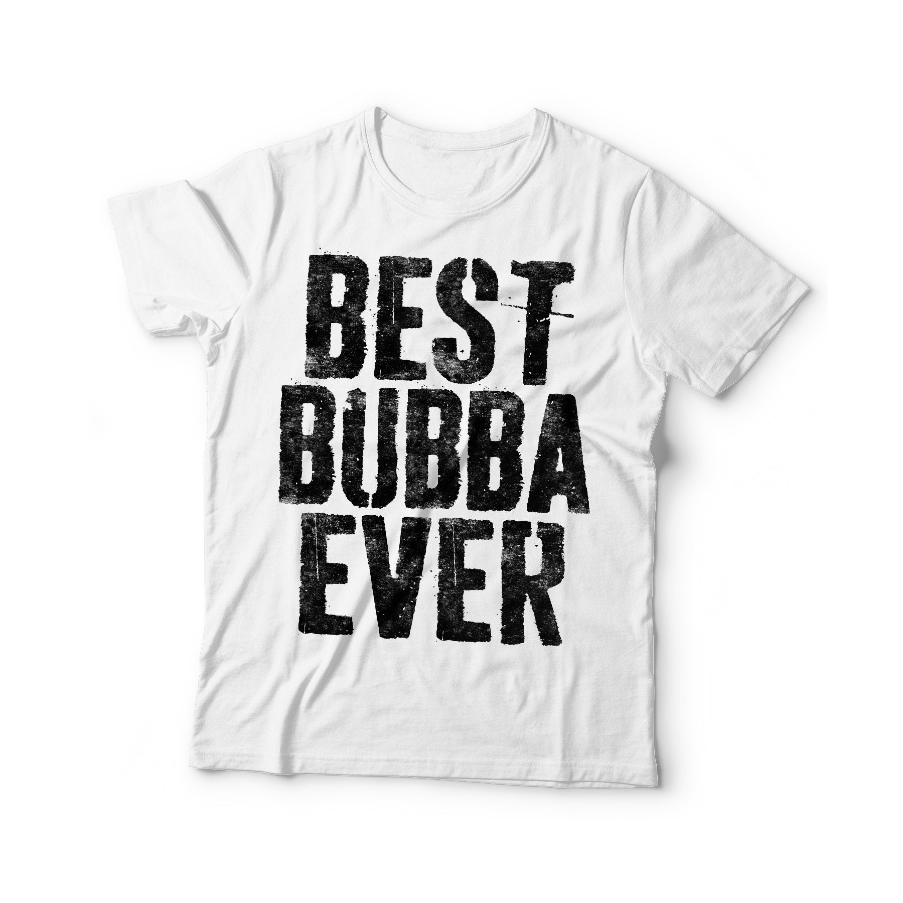 Best Bubba Ever T-Shirt - Unisex Funny Mens Best Brother Ever Shirt - Vintage Best Bro TShirt for Father's Day Christmas Birthday