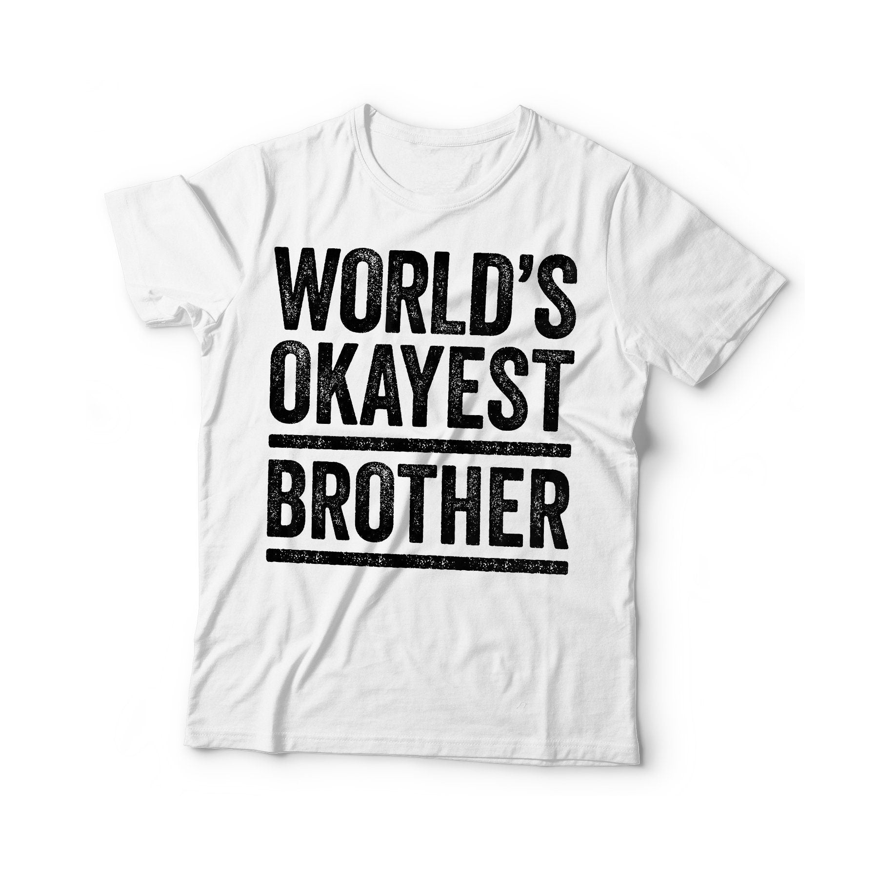 World's Okayest Brother T-Shirt - Unisex Funny Mens Best Brother Ever Shirt - Vintage Best Bro TShirt for Father's Day Christmas Birthday