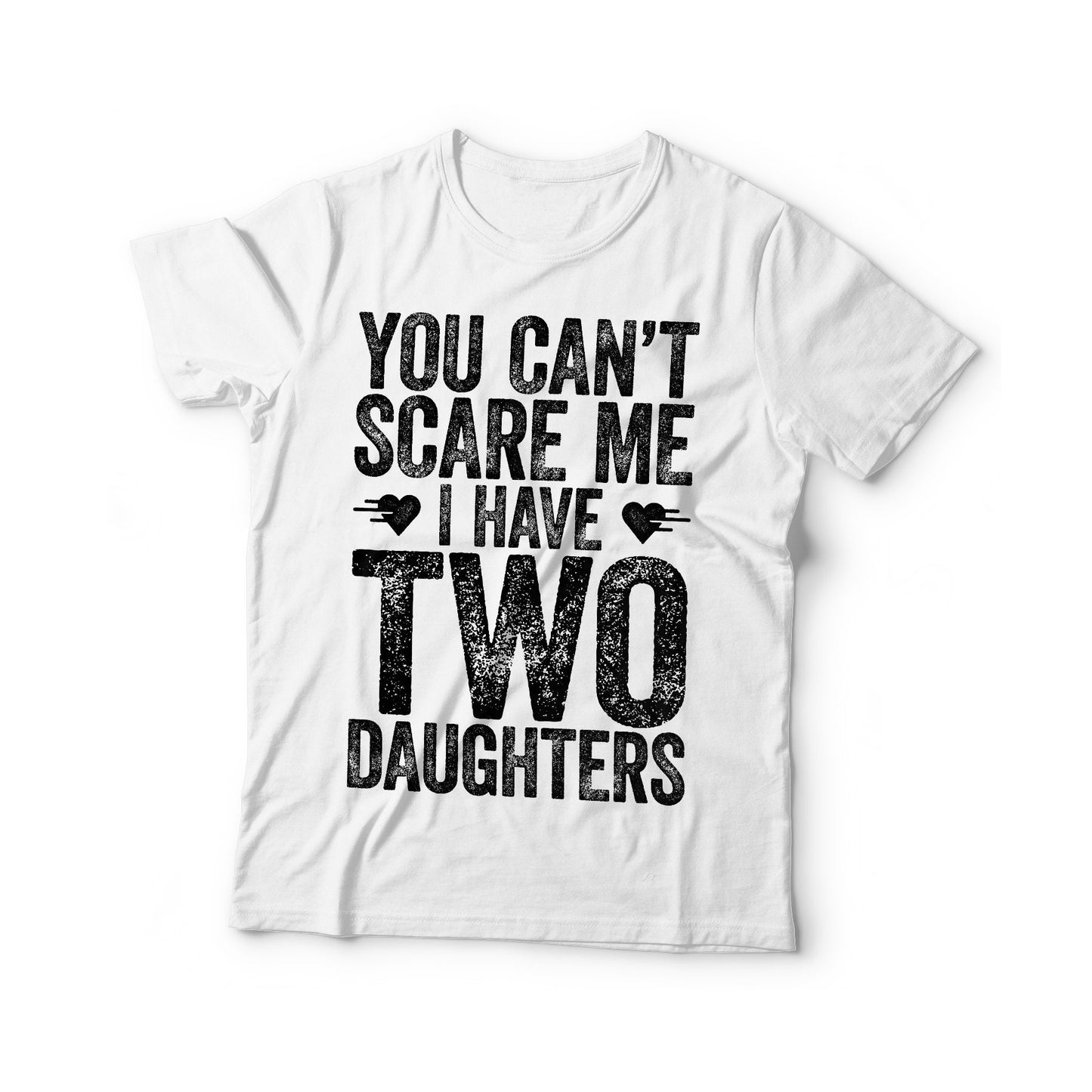 You Can't Scare Me I Have Two Daughters T-Shirt - Funny Mens 2 Daughters Dad Shirt - Vintage Daddy TShirt for Father's Day Christmas