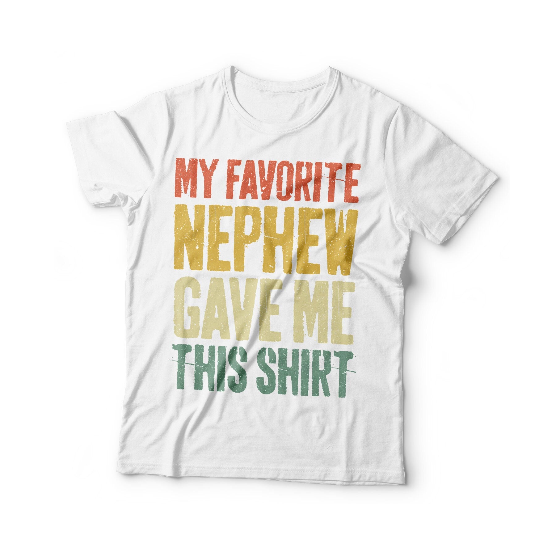 My Favorite Nephew Gave Me This Shirt T-Shirt - Unisex Funny Mens Papa Uncle Shirt - Vintage Funny Dad TShirt Gift for Father's Day