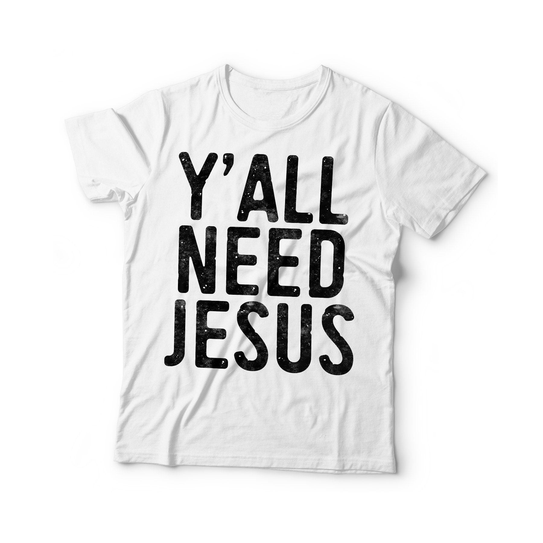 Y'All Need Jesus T-Shirt - Unisex Funny Mens Christian Shirt - Vintage Religion Gift TShirt for Birthday Christmas