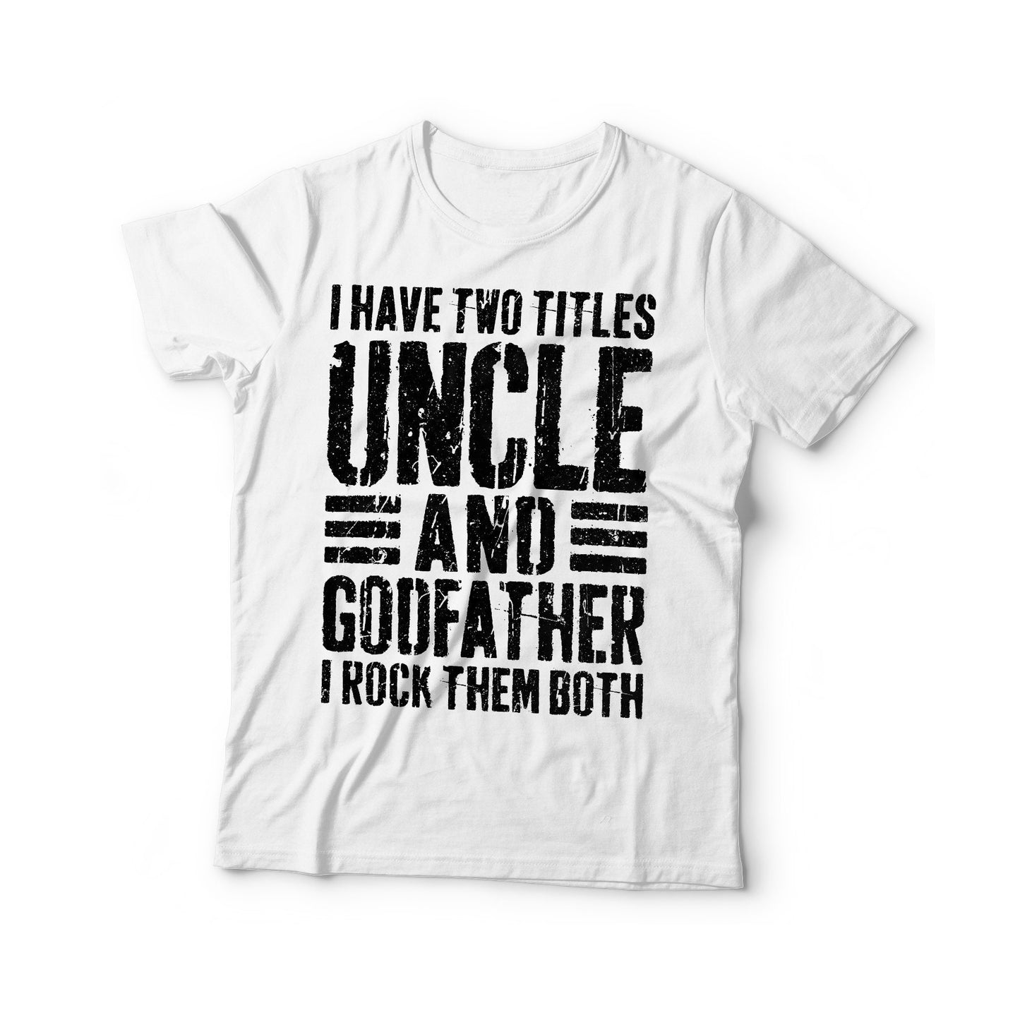 I Have Two Titles Uncle And Godfather I Rock Them Both T-Shirt - Funny Mens Best Papa Shirt - Vintage New Grandpa TShirt for Father's Day