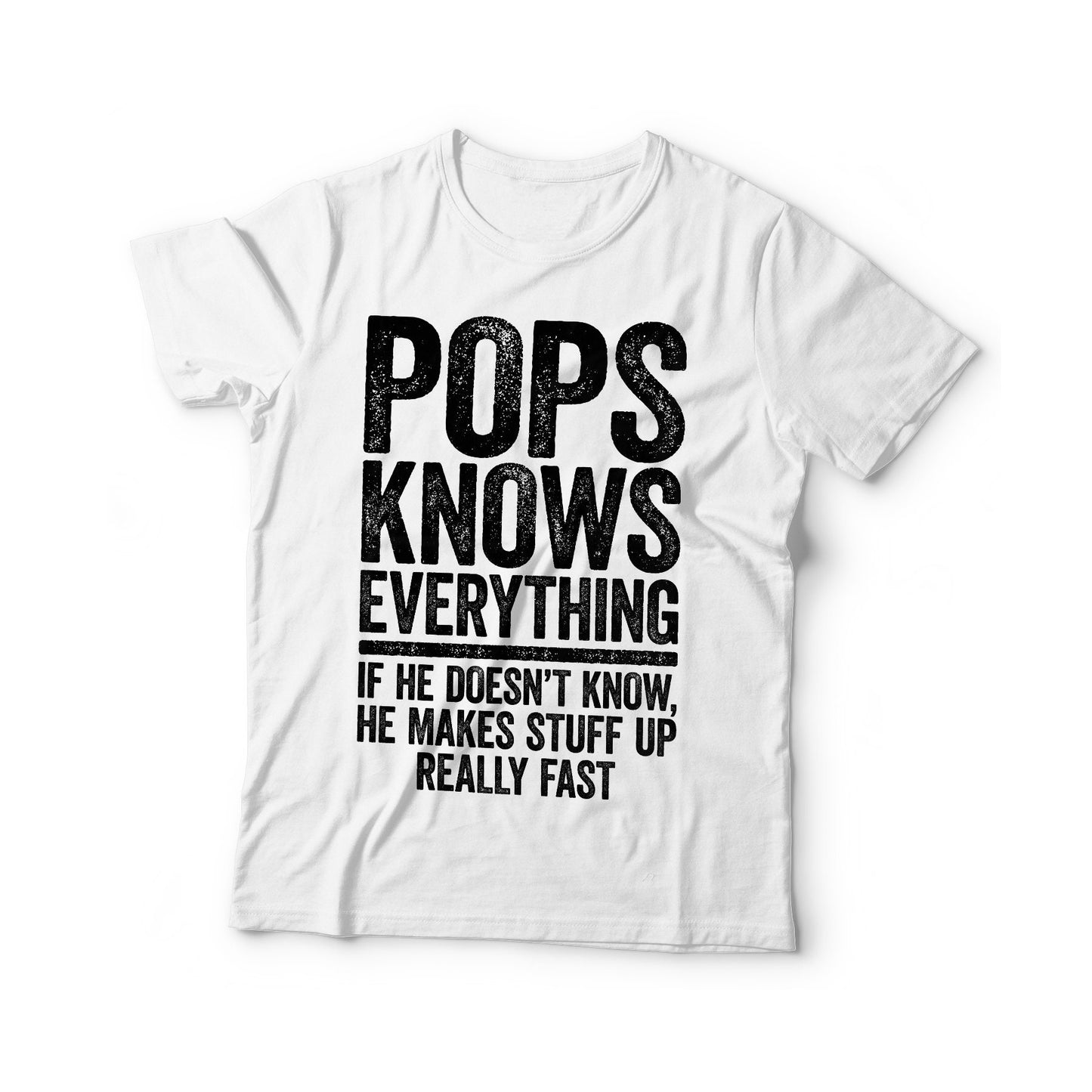 Pops Knows Everything If He Doesn't Know He Makes Stuff Up T-Shirt - Unisex Funny Mens Best Papa Shirt - Vintage TShirt for Father's Day