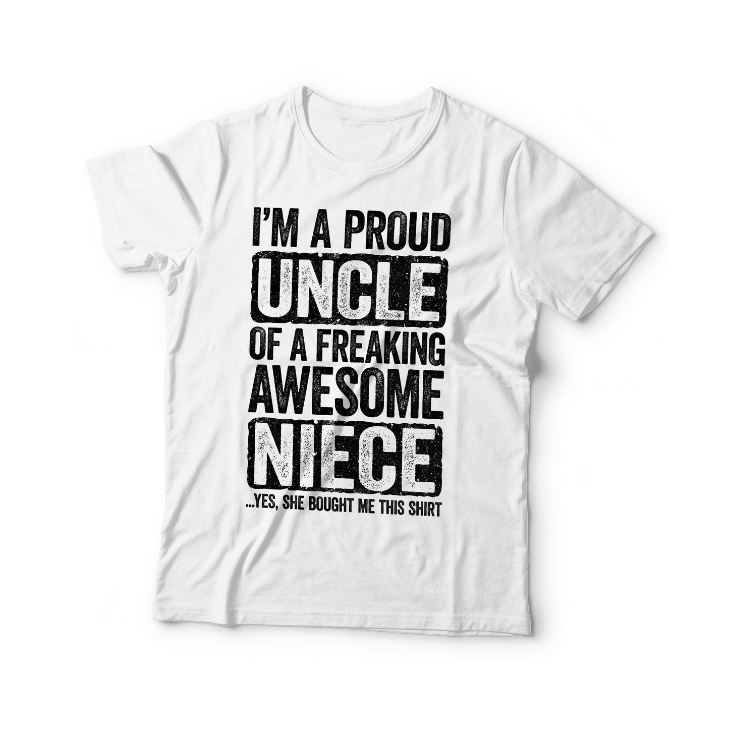 I'm A Proud Uncle Of A Freaking Awesome Niece T-Shirt - Funny Mens Best Uncle Shirt - Vintage Funcle TShirt for Father's Day Christmas