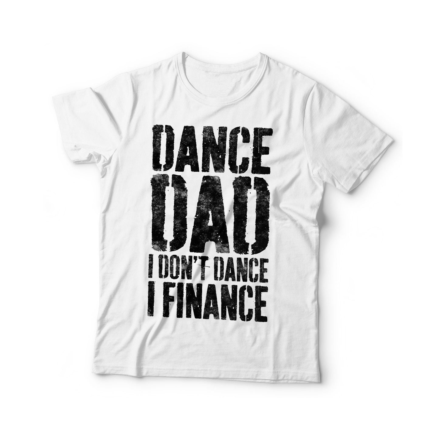 Dance Dad I Don't Dance I Finance T-Shirt - Funny Mens Best Papa Dad Shirt - Vintage Grandpa TShirt for Father's Day