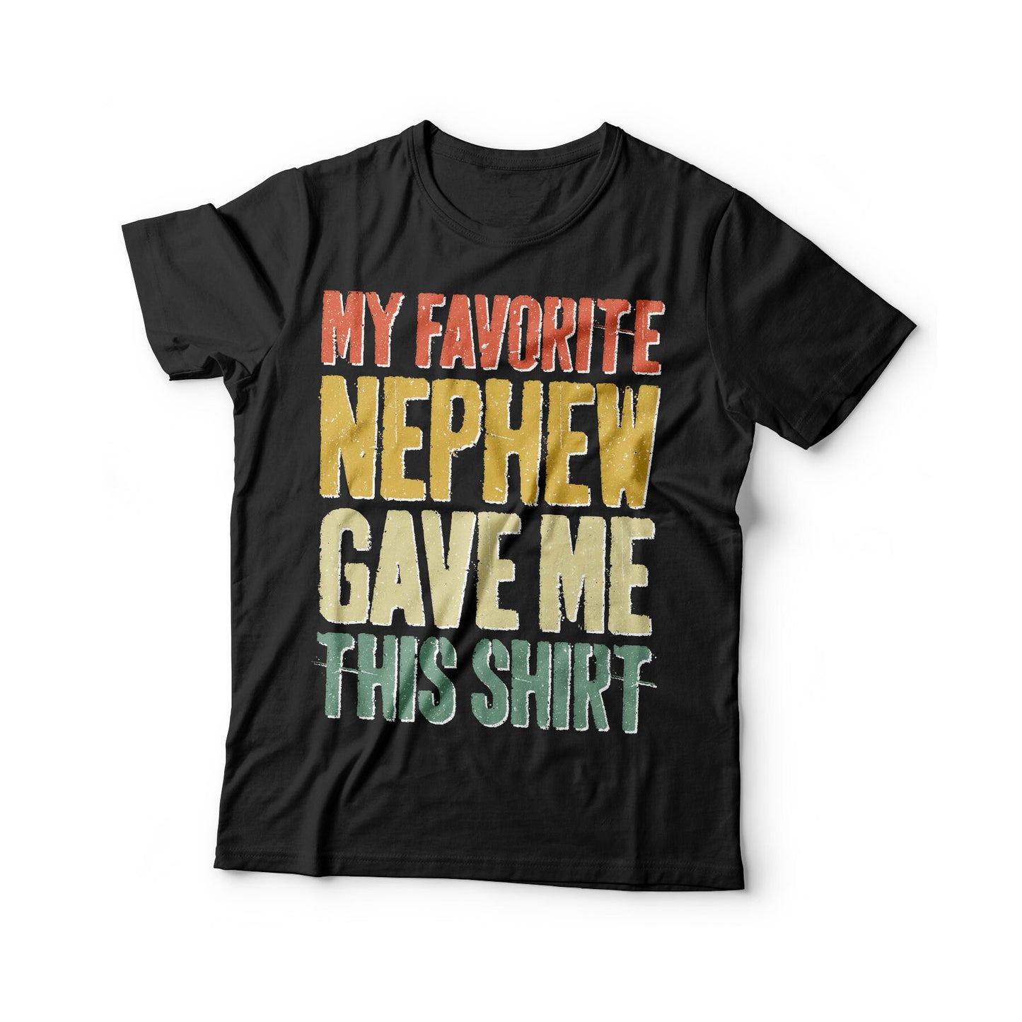 My Favorite Nephew Gave Me This Shirt T-Shirt - Unisex Funny Mens Papa Uncle Shirt - Vintage Funny Dad TShirt Gift for Father's Day