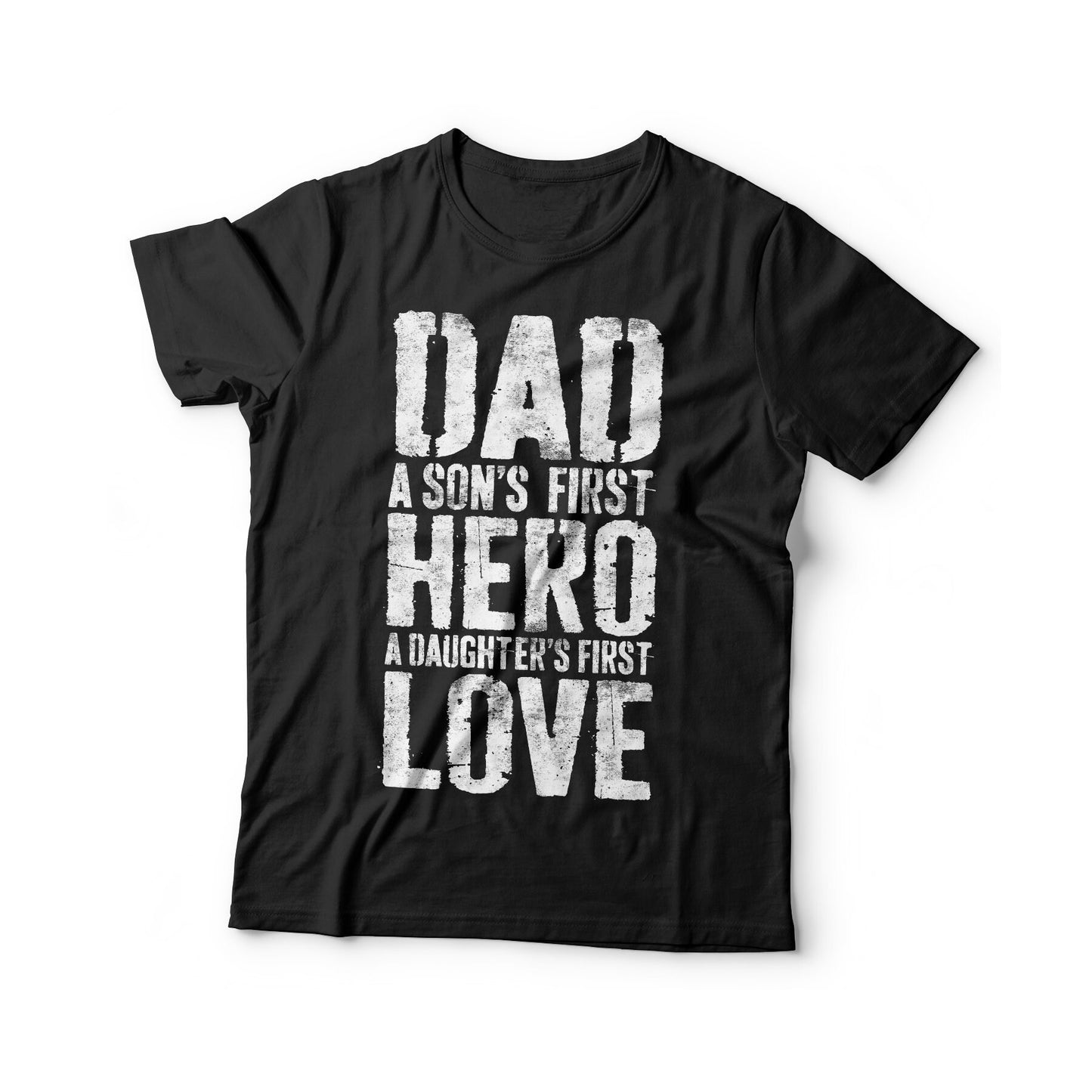 Dad A Son's First Hero A Daughter's First Love T-Shirt - Funny Mens Best Daddy Ever Shirt - Vintage Dad TShirt for Father's Day Christmas