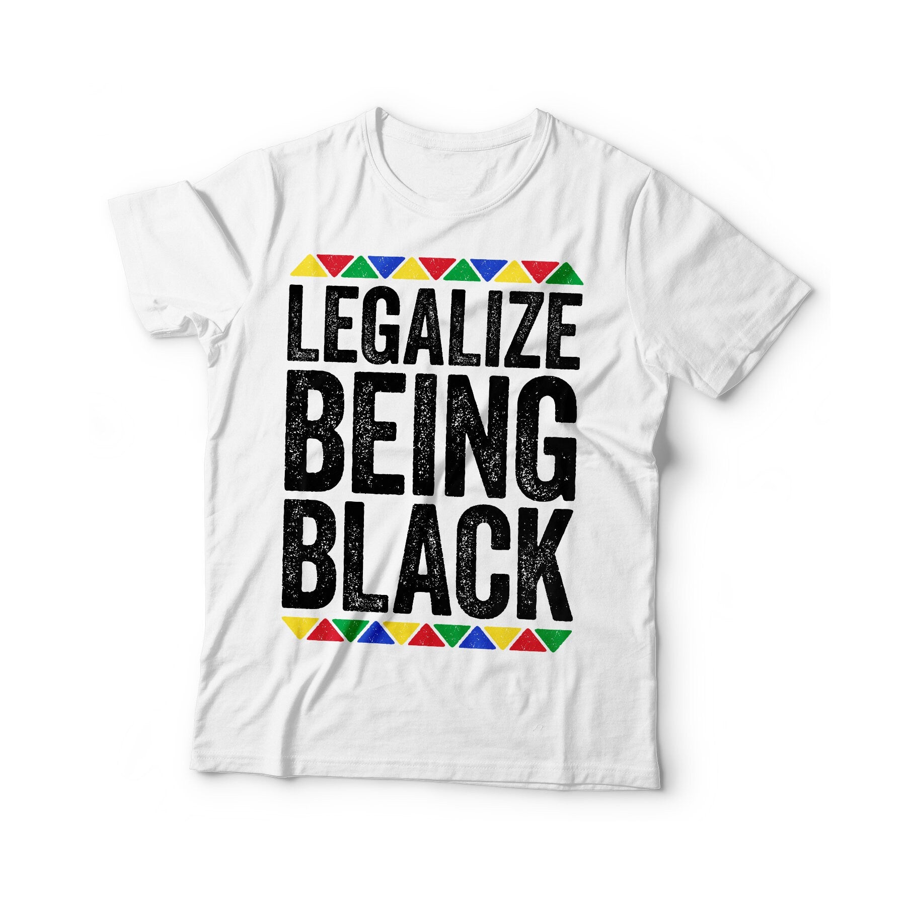 Legalize Being Black T-Shirt - Unisex Funny Mens Black Culture Proud Shirt - Vintage Excellence TShirt for Black History Month