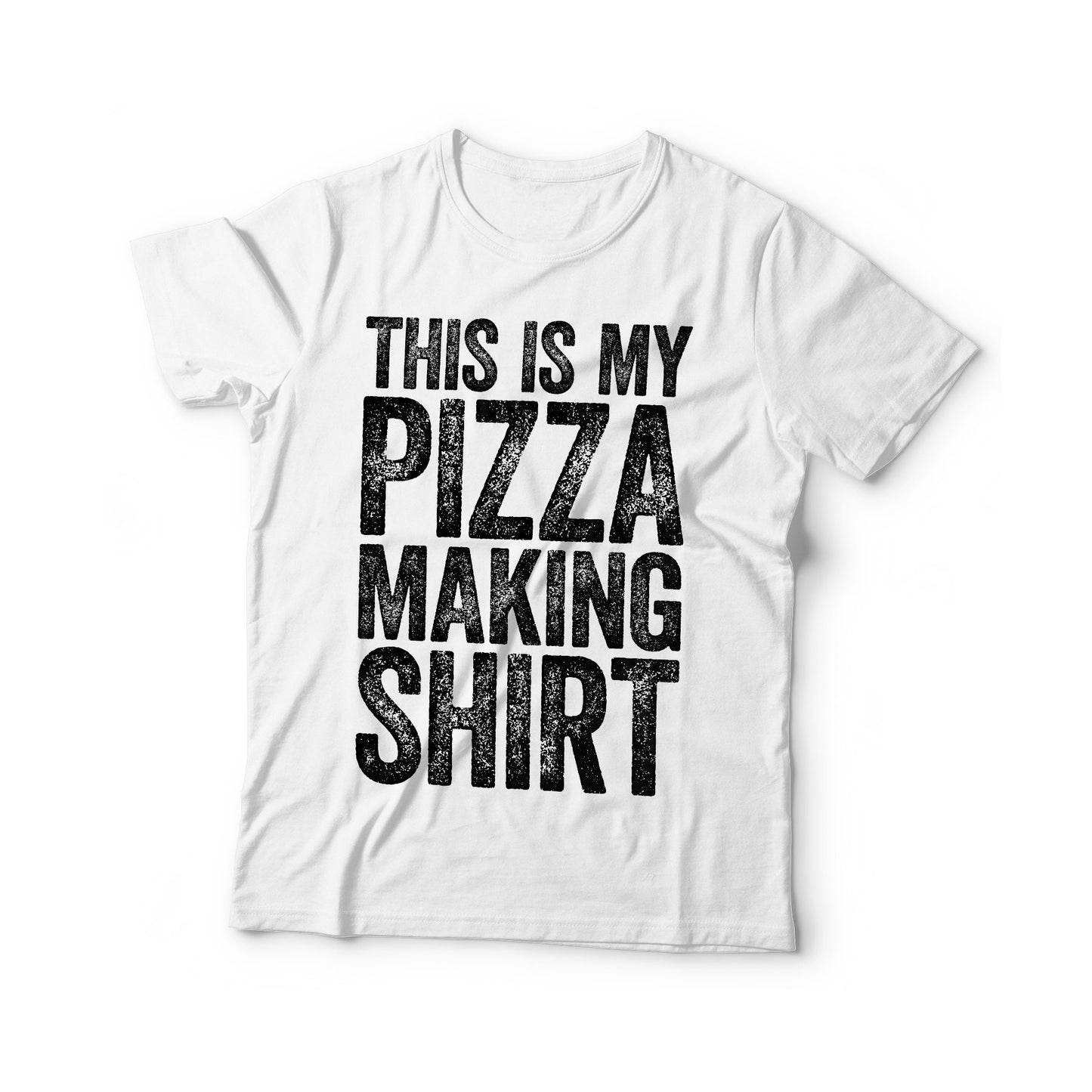 This Is My Pizza Making Shirt T-Shirt - Unisex Funny Saying Mens Sarcastic Shirt - Pizza Lover Gift TShirt for Christmas Birthday