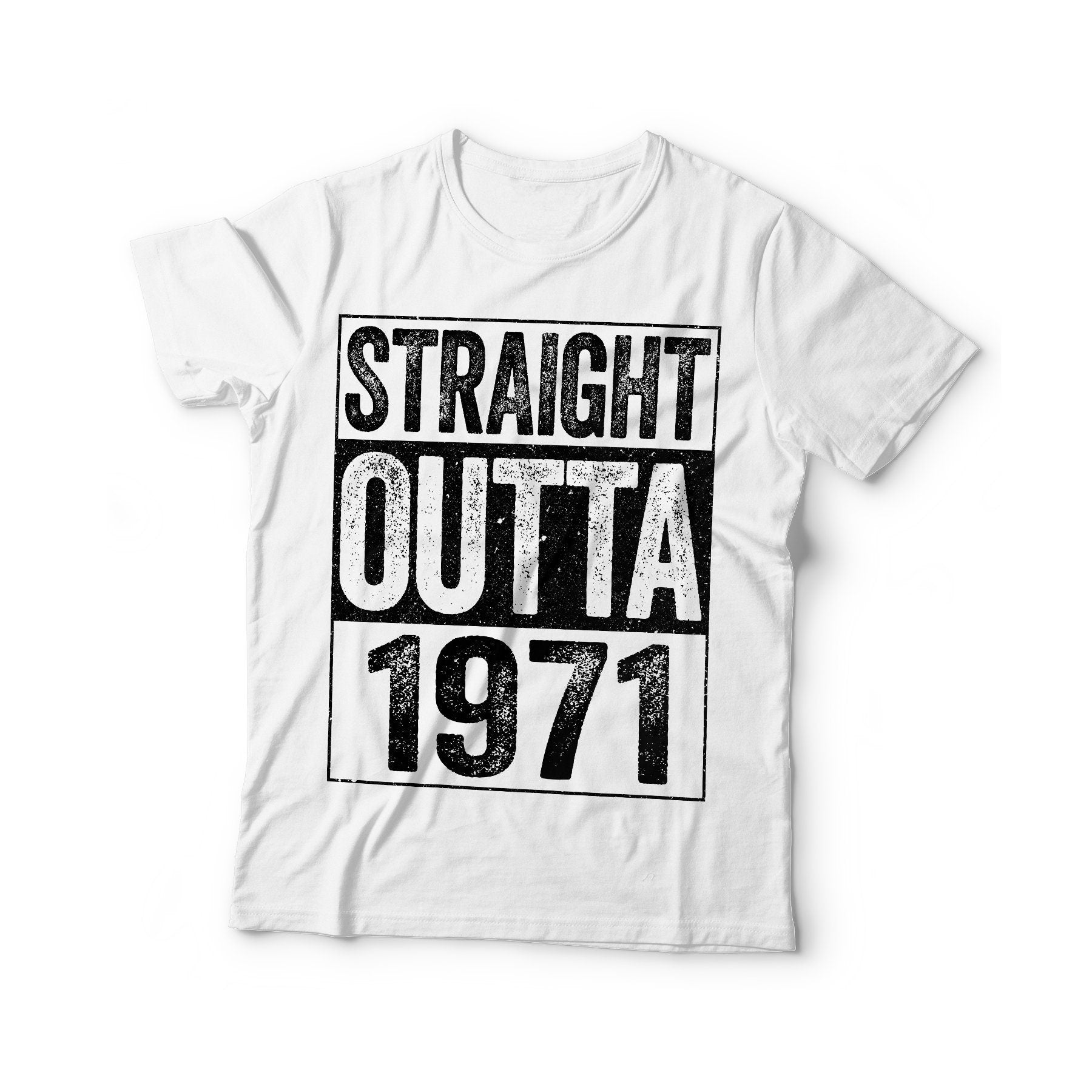 Straight Outta 1971 T-Shirt - Unisex Funny 54 AF Mens 54th Birthday Gift Shirt Man - Born in 1971 Vintage TShirt for Father's Day Christmas