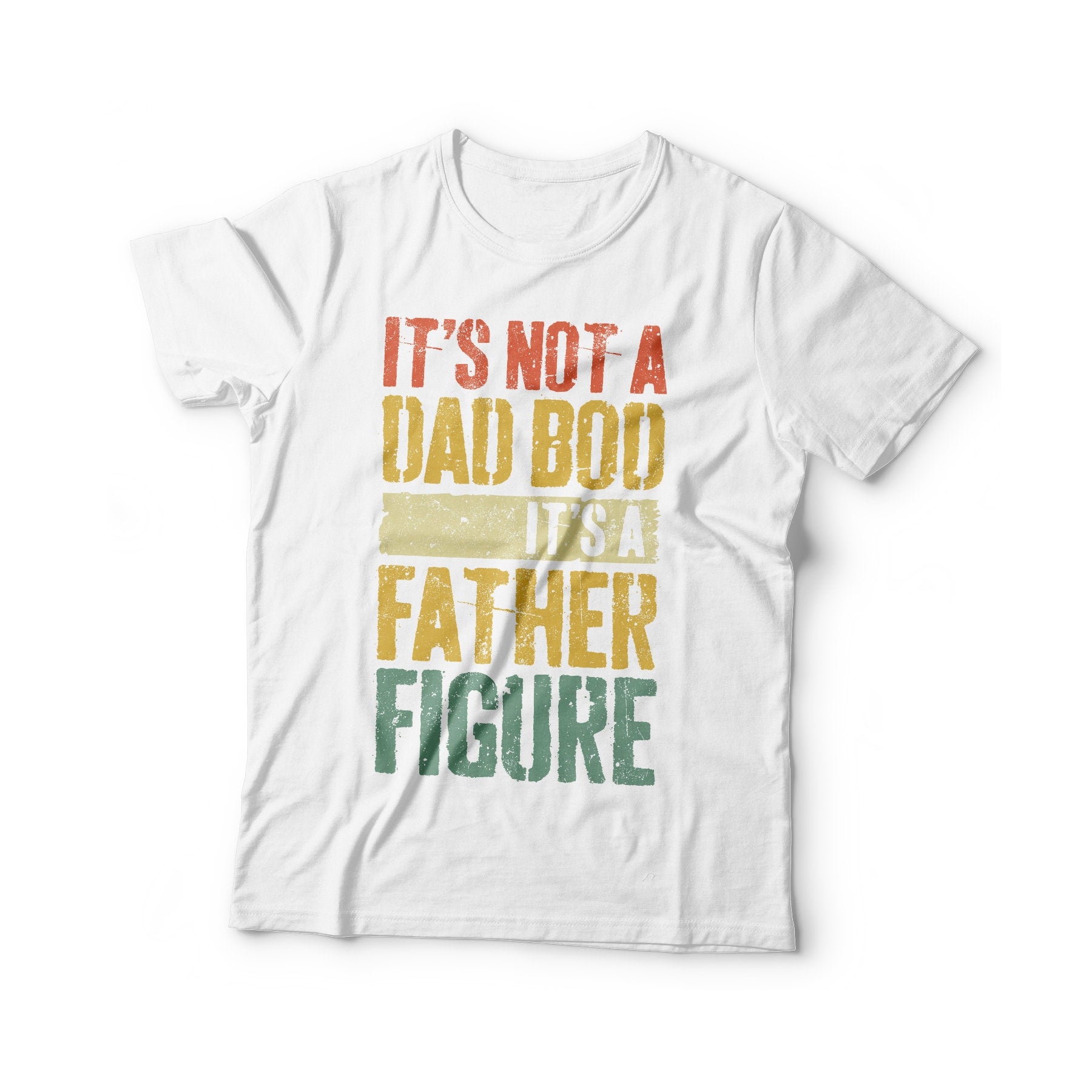 It's Not A Dad Bod It's A Father Figure T-Shirt - Unisex Funny Mens Best Daddy Shirt - Vintage Dad TShirt for Father's Day Christmas