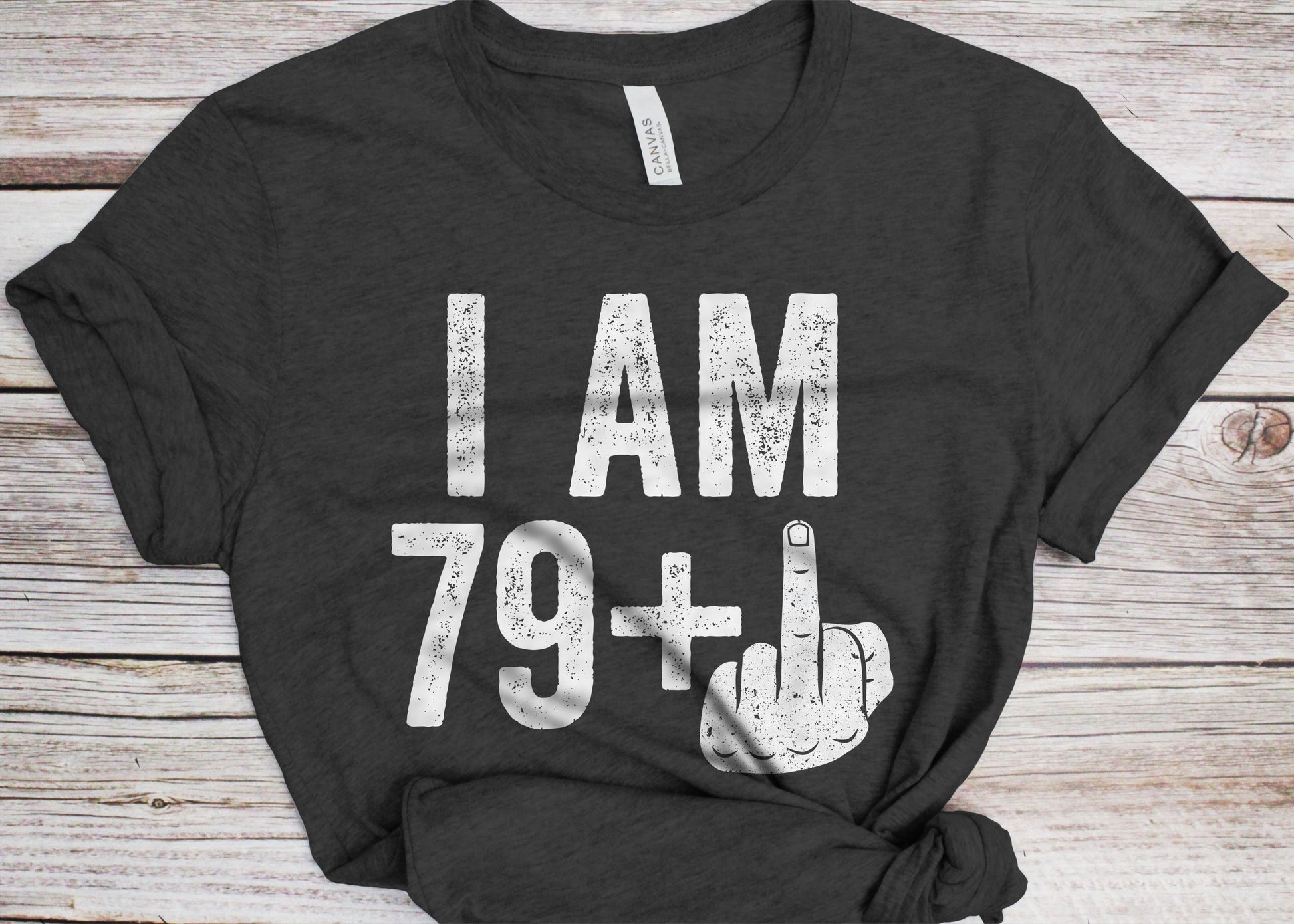 I Am 79 Plus Middle Finger T-Shirt - Unisex Funny 80 AF Mens 80th Birthday Shirt - Joke Born in 1945 Gift Vintage TShirt for BDay Party