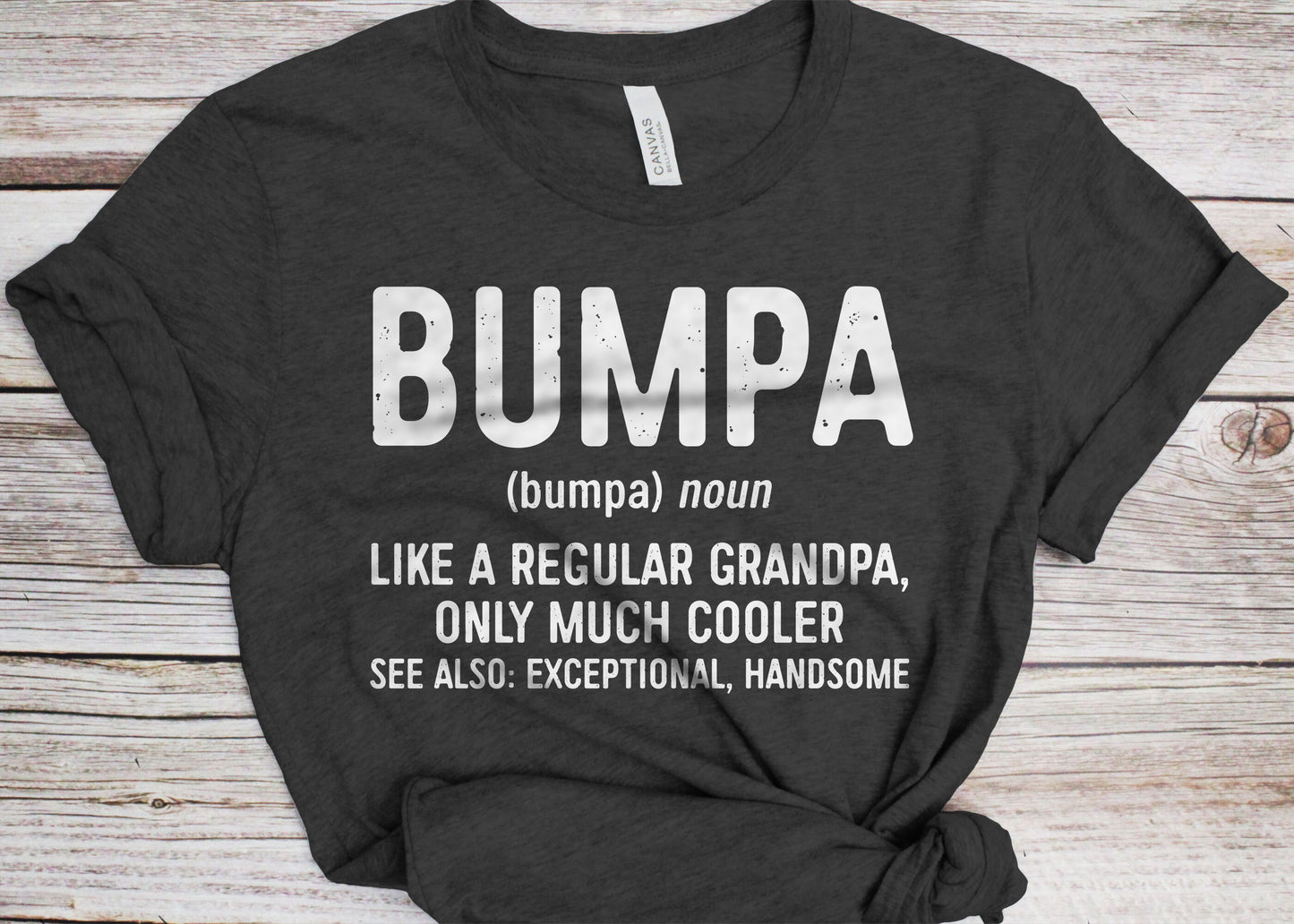 Bumpa Like A Regular Grandpa Only Cooler T-Shirt - Funny Mens Best Papa Shirt - Vintage Bumpa Definition TShirt for Father's Day