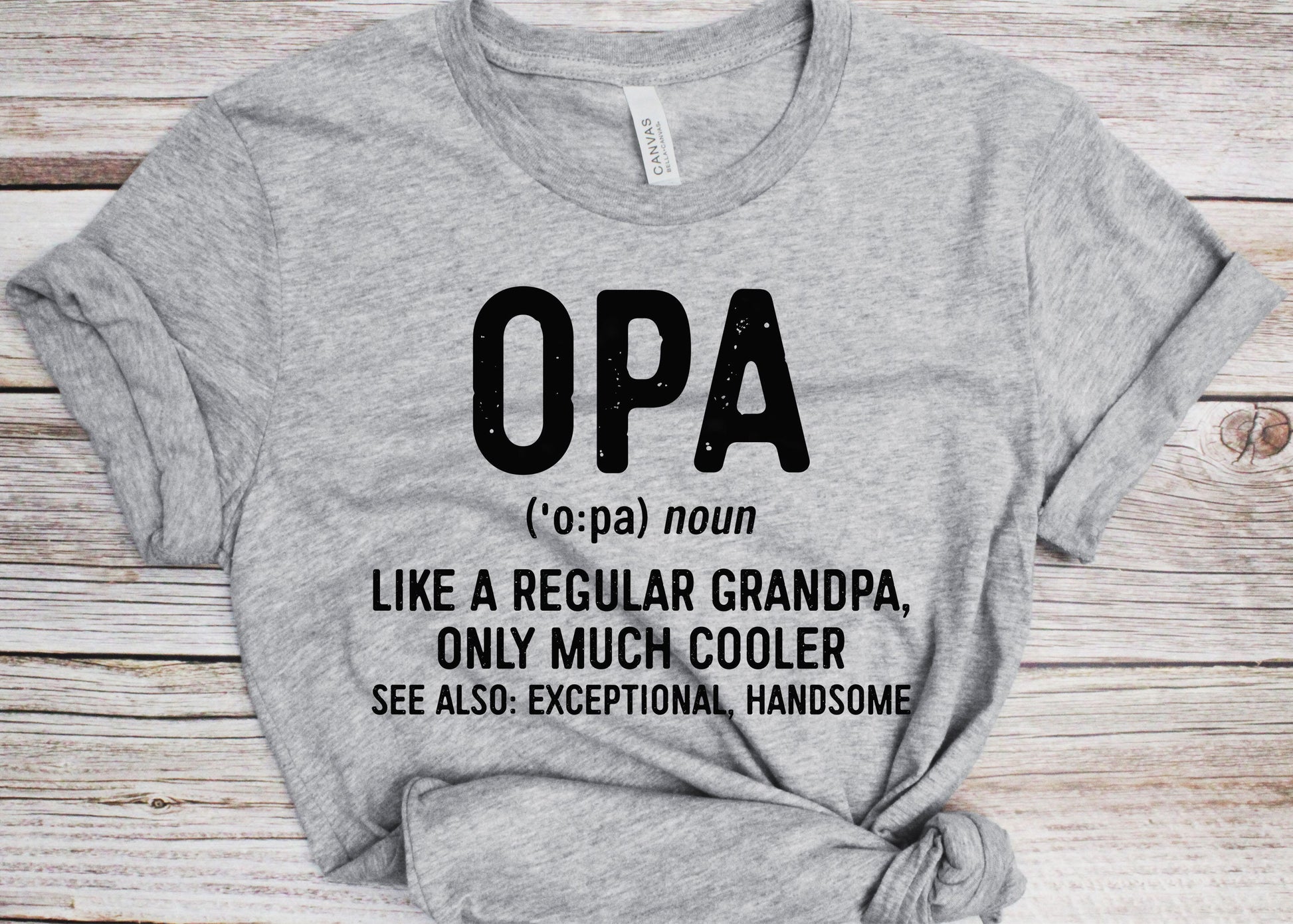 Opa Like A Regular Grandpa Only Much Cooler T-Shirt - Unisex Funny Mens Best Papa Shirt - Vintage Opa Definition TShirt for Father's Day