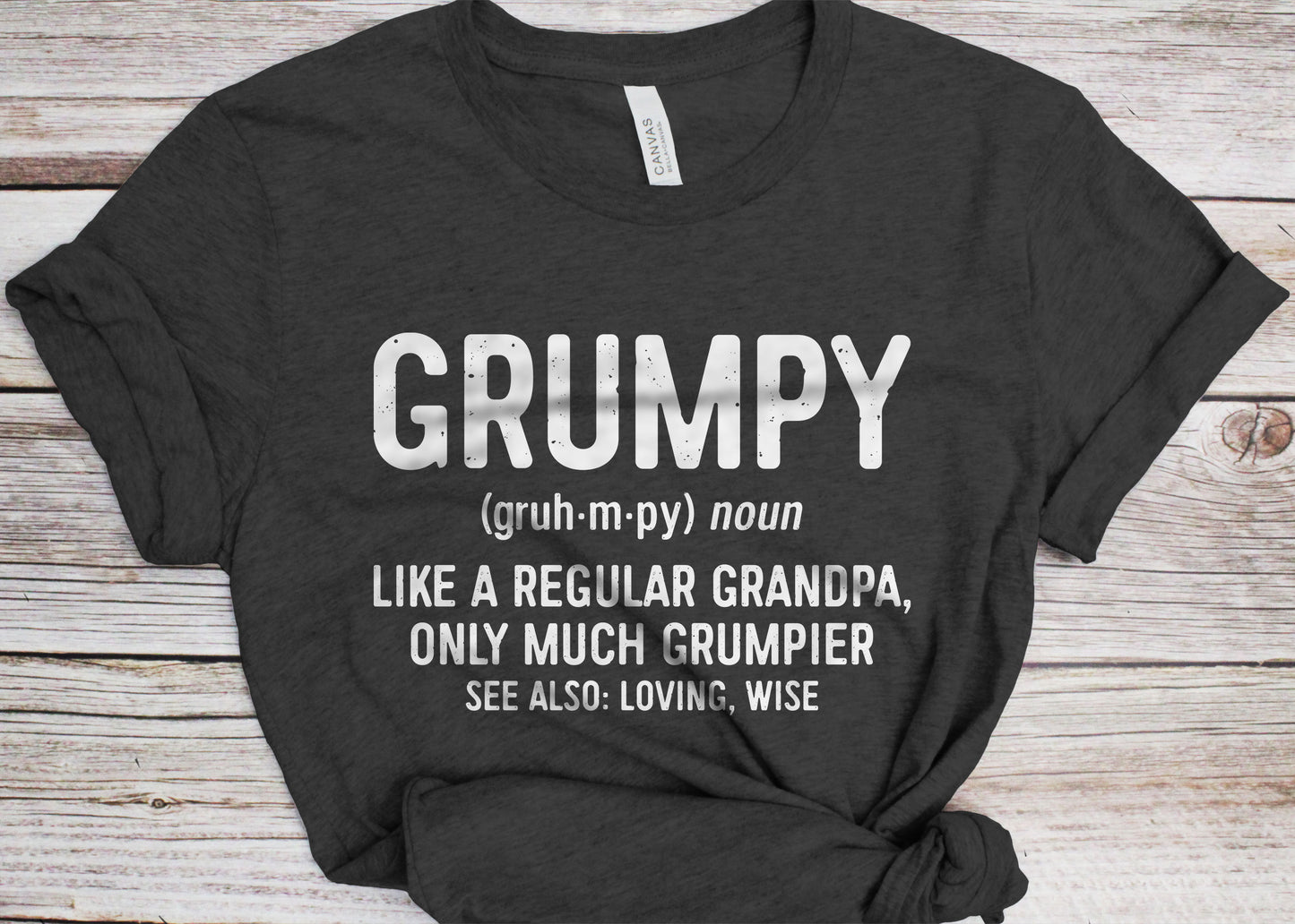 Grumpy Like A Regular Grandpa Only Grumpier T-Shirt - Unisex Funny Mens Best Papa Shirt - Vintage Grumpy Definition TShirt for Father's Day