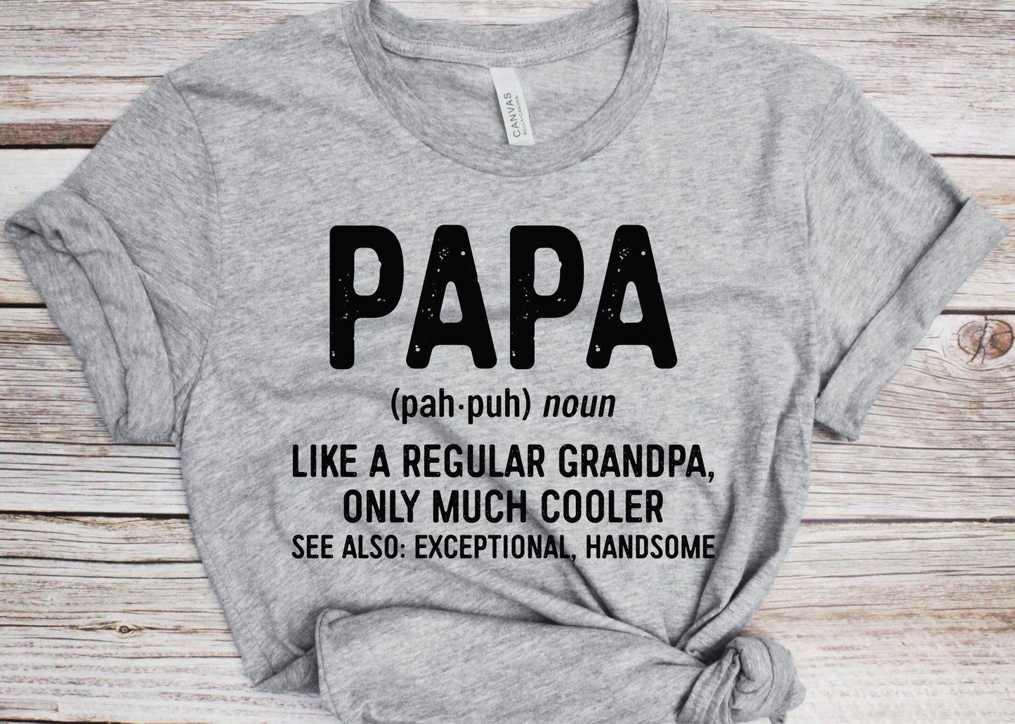 Papa Like A Regular Grandpa Only Much Cooler T-Shirt - Unisex Funny Mens Best Papa Shirt - Vintage Papa Definition TShirt for Father's Day