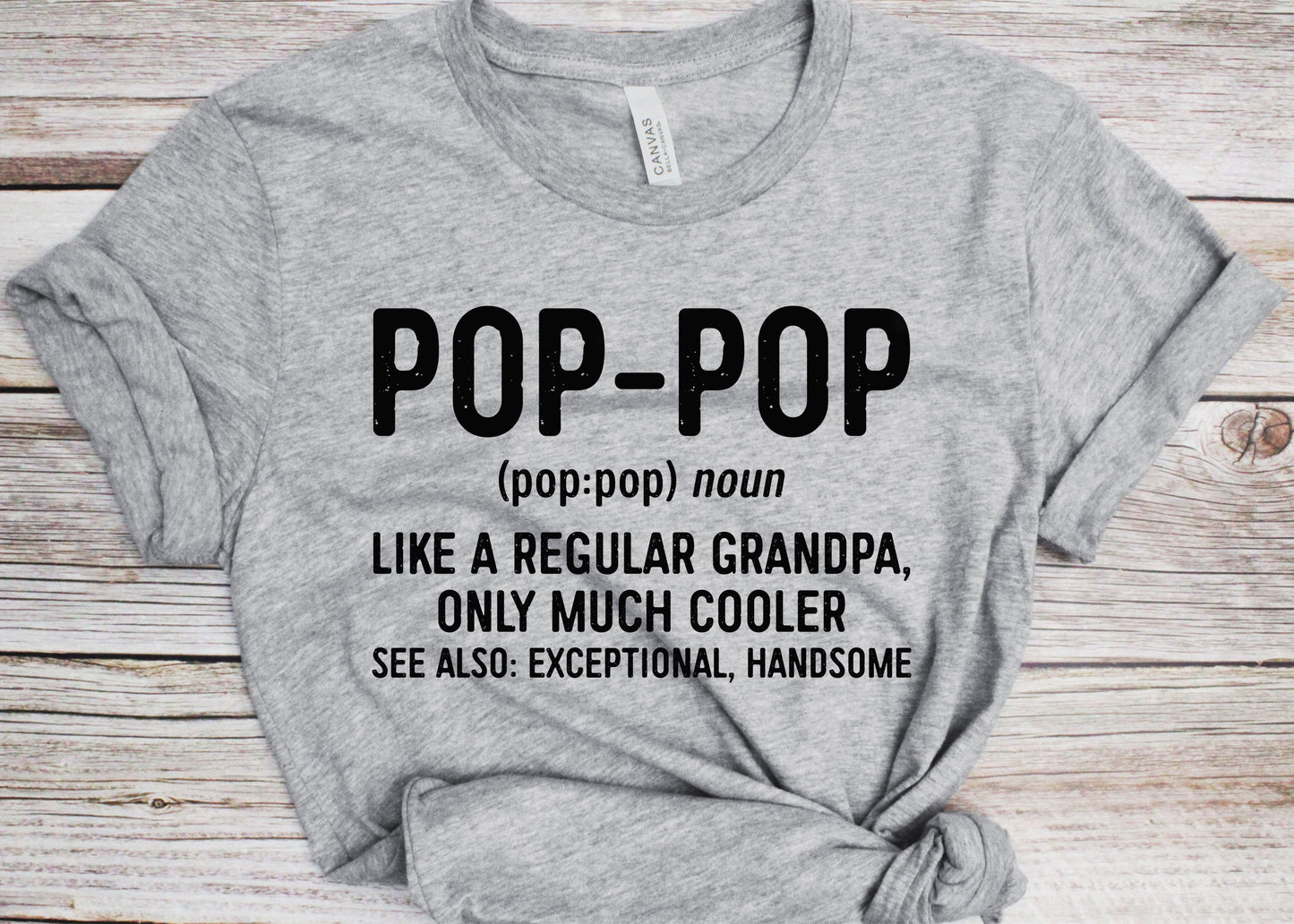 Pop-Pop Like A Regular Grandpa Only Much Cooler T-Shirt - Unisex Funny Mens Best Papa Shirt - Vintage Pop Definition TShirt for Father's Day