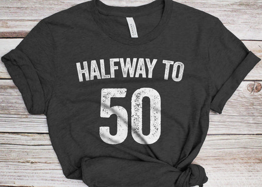 Halfway to 50 T-Shirt - Unisex Funny Mens 25th Birthday Shirt - Born in 2000 Gift Vintage TShirt for Father's Day BDay Christmas