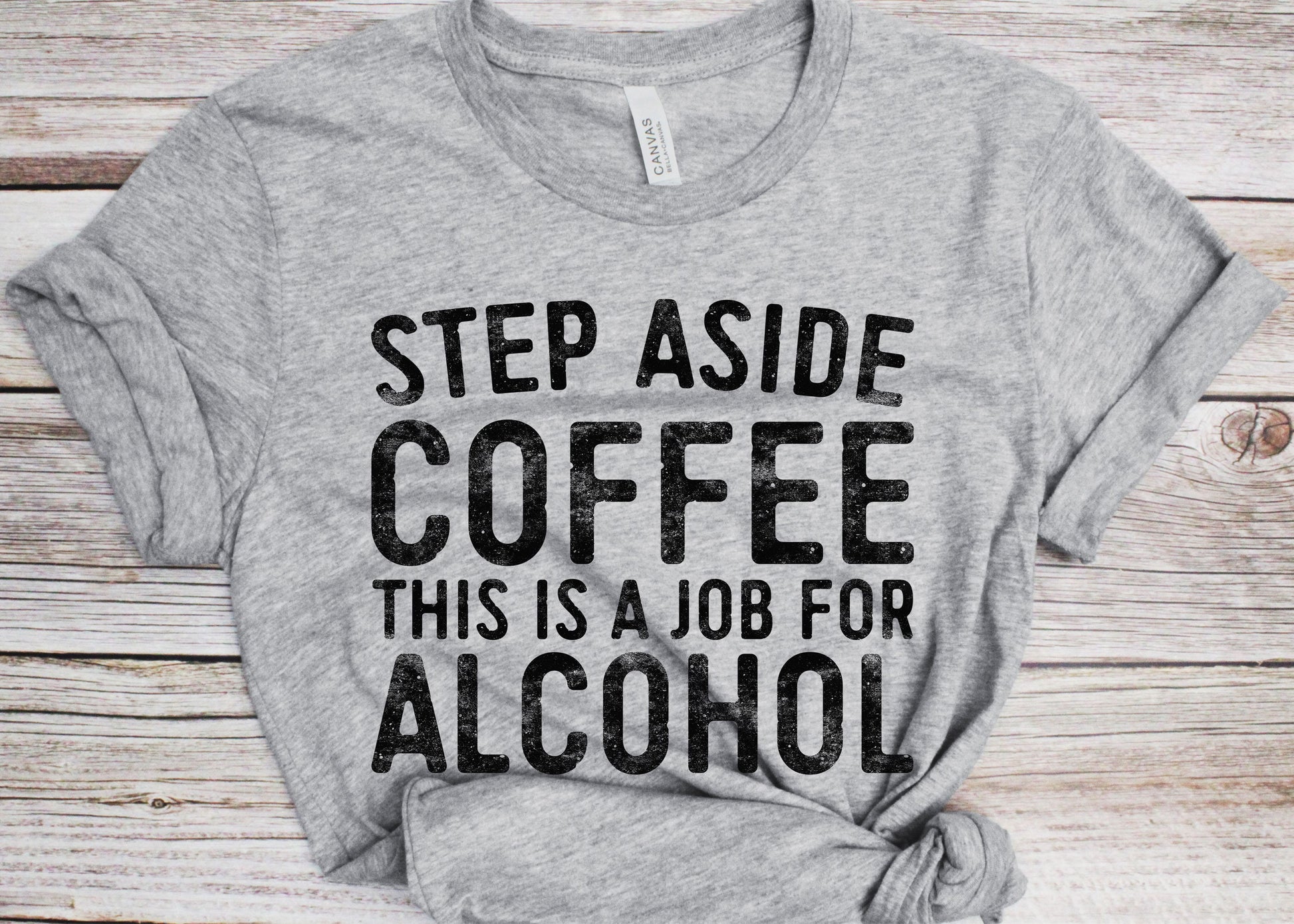 Step Aside Coffee This Is A Job For Alcohol T-Shirt - Unisex Funny Mens Drinking Shirt - Beer TShirt Gift Christmas Birthday