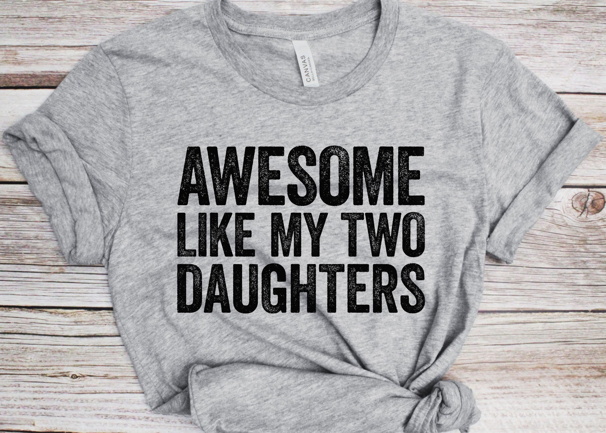 Awesome Like My Two DaughterS T-Shirt - Unisex Funny Mens Daddy of 2 Daughters Shirt - Vintage Funny Proud New Dad TShirt for Father's Day