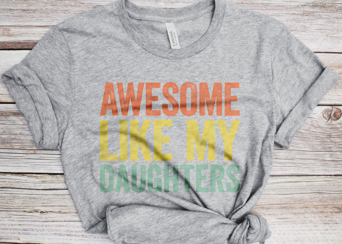 Awesome Like My DaughterS T-Shirt - Unisex Funny Mens Daddy of 2 3 4 Daughters Shirt - Vintage Funny Proud New Dad TShirt for Father's Day