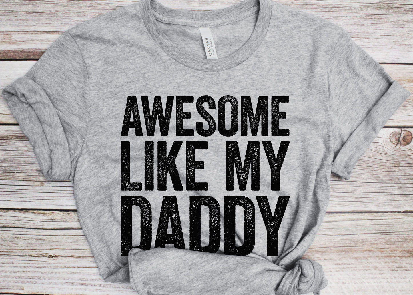 Awesome Like My Daddy T-Shirt - Unisex Funny Son Daughter Shirt - Vintage Funny Proud Kids TShirt for Father's Day