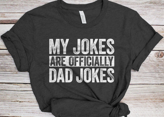 My Jokes Are Officially Dad Jokes T-Shirt - Funny Mens Rad Dad Shirt - Vintage Daddy TShirt for Father's Day Christmas