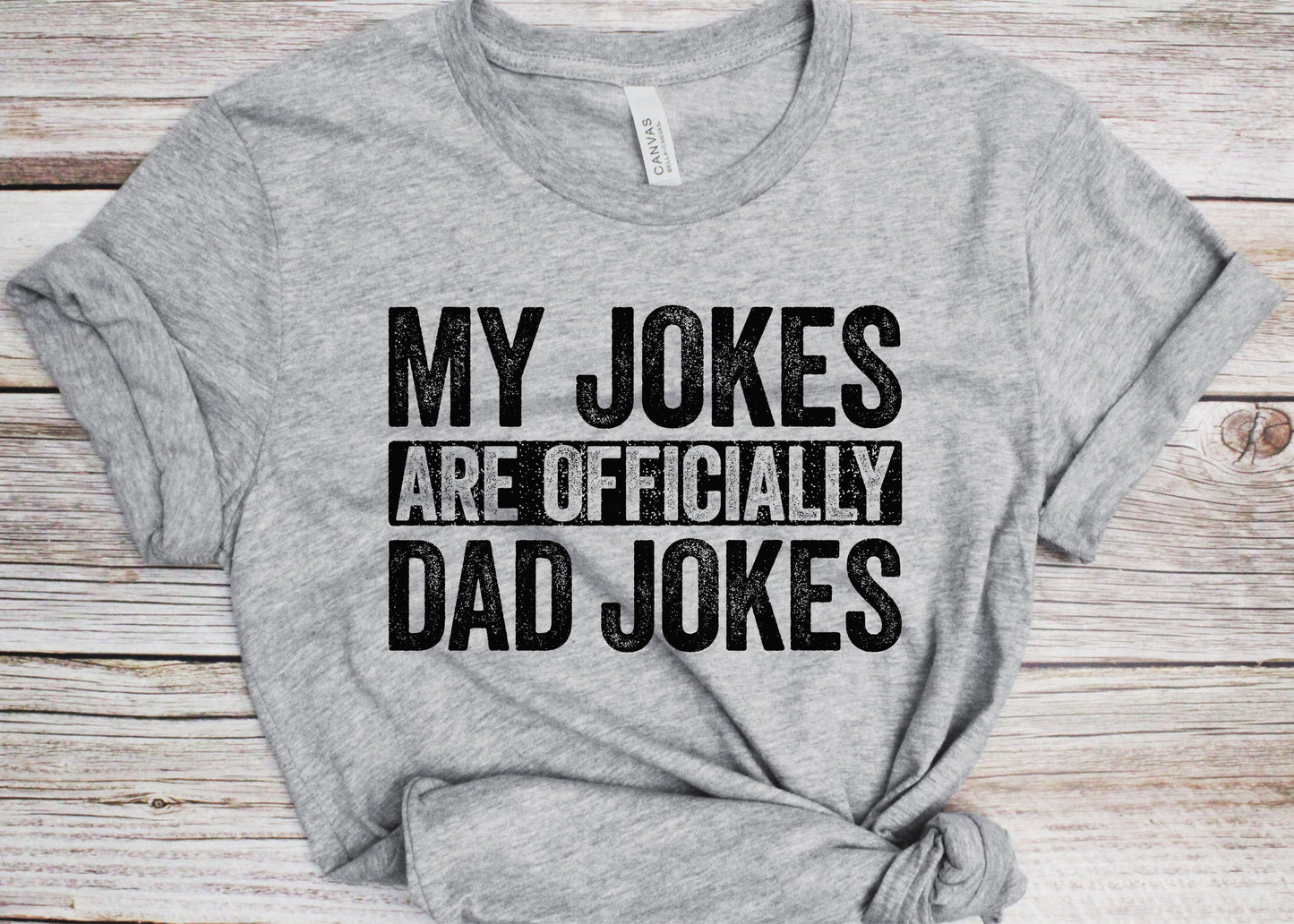 My Jokes Are Officially Dad Jokes T-Shirt - Funny Mens Rad Dad Shirt - Vintage Daddy TShirt for Father's Day Christmas