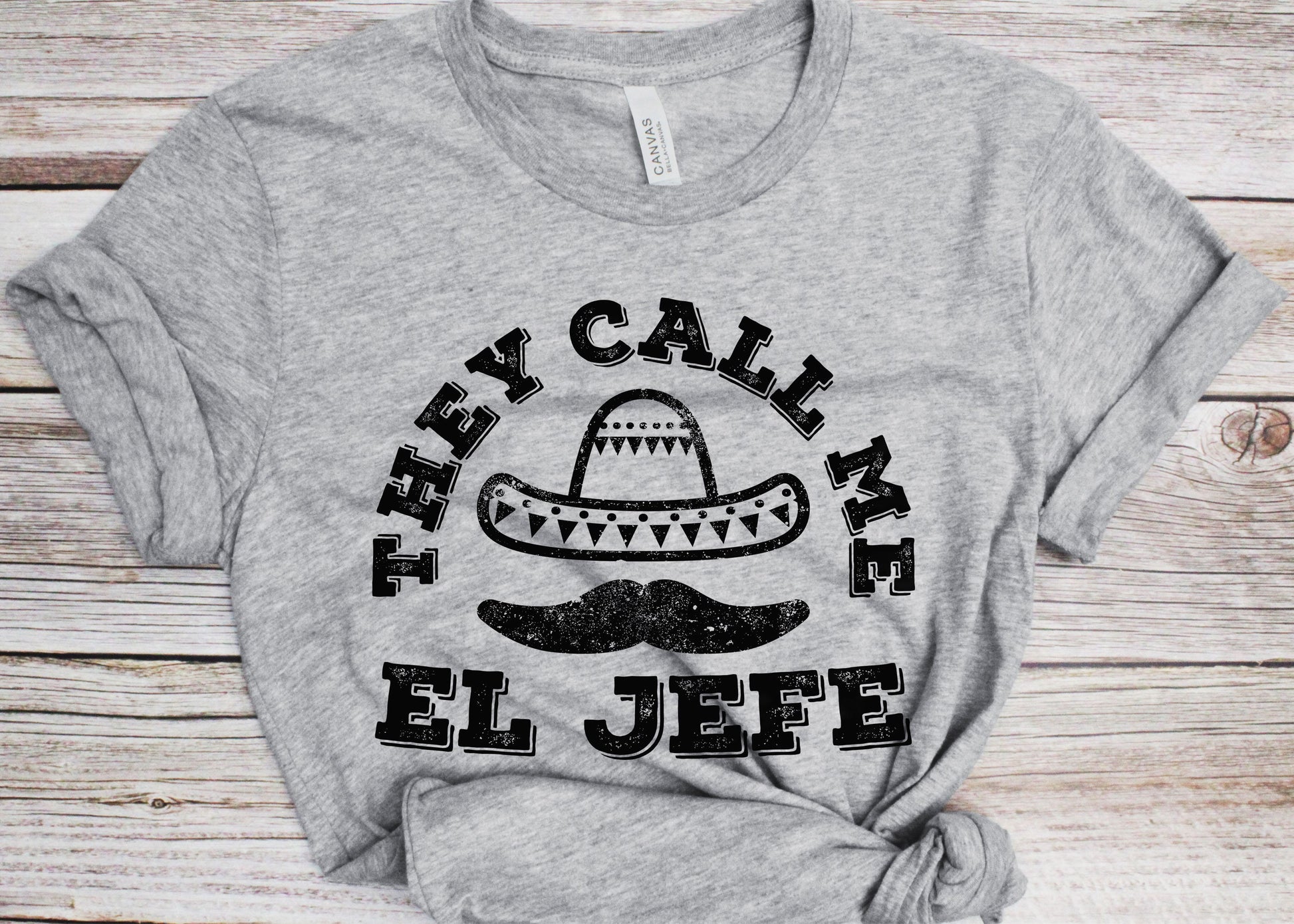 They Call Me El Jefe T-Shirt - Unisex Mens Cinco De Drinko Tee Shirt - Cinco De Mayo El Jefe TShirt Drinking Gift on Mexican Fiesta Party