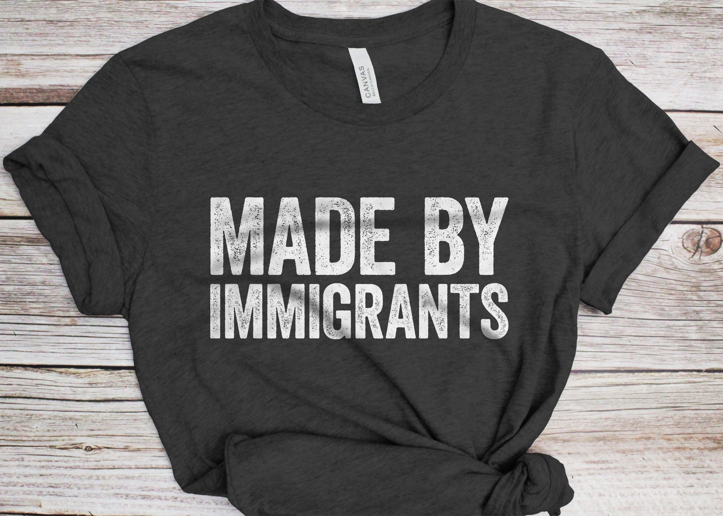 Made By Immigrants T-Shirt - Unisex Funny Men Women Immigration Shirt - Anti Racism Activist Protest TShirt for Birthday Christmas