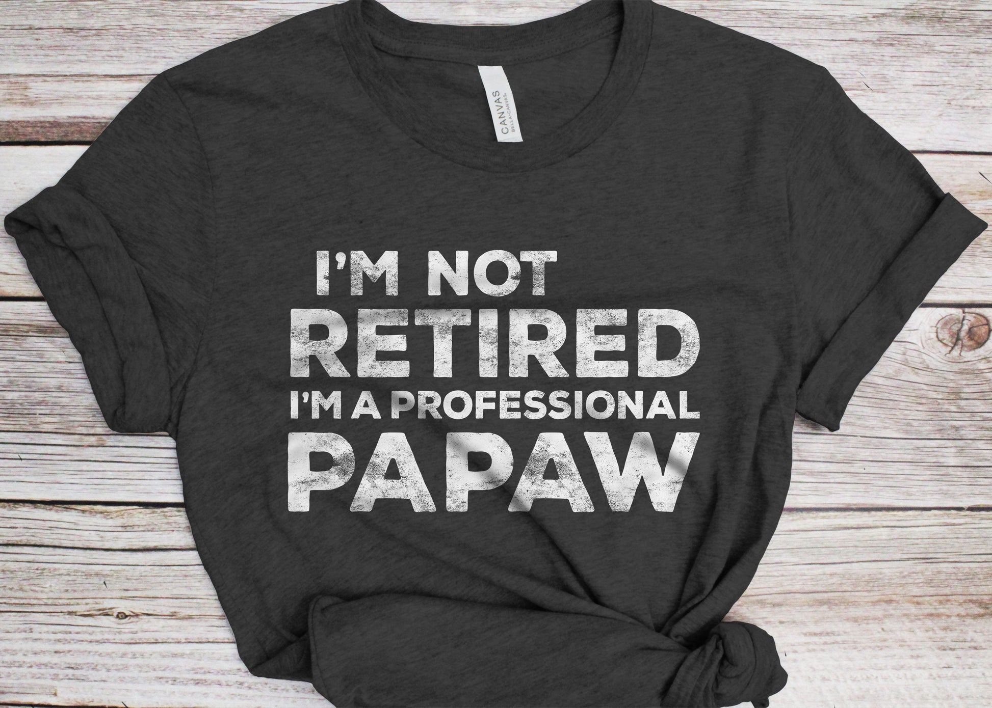 I'm Not Retired I'm A Professional Papaw T-Shirt - Unisex Funny Mens Papa Dad Shirt - Vintage TShirt for Father's Day Christmas